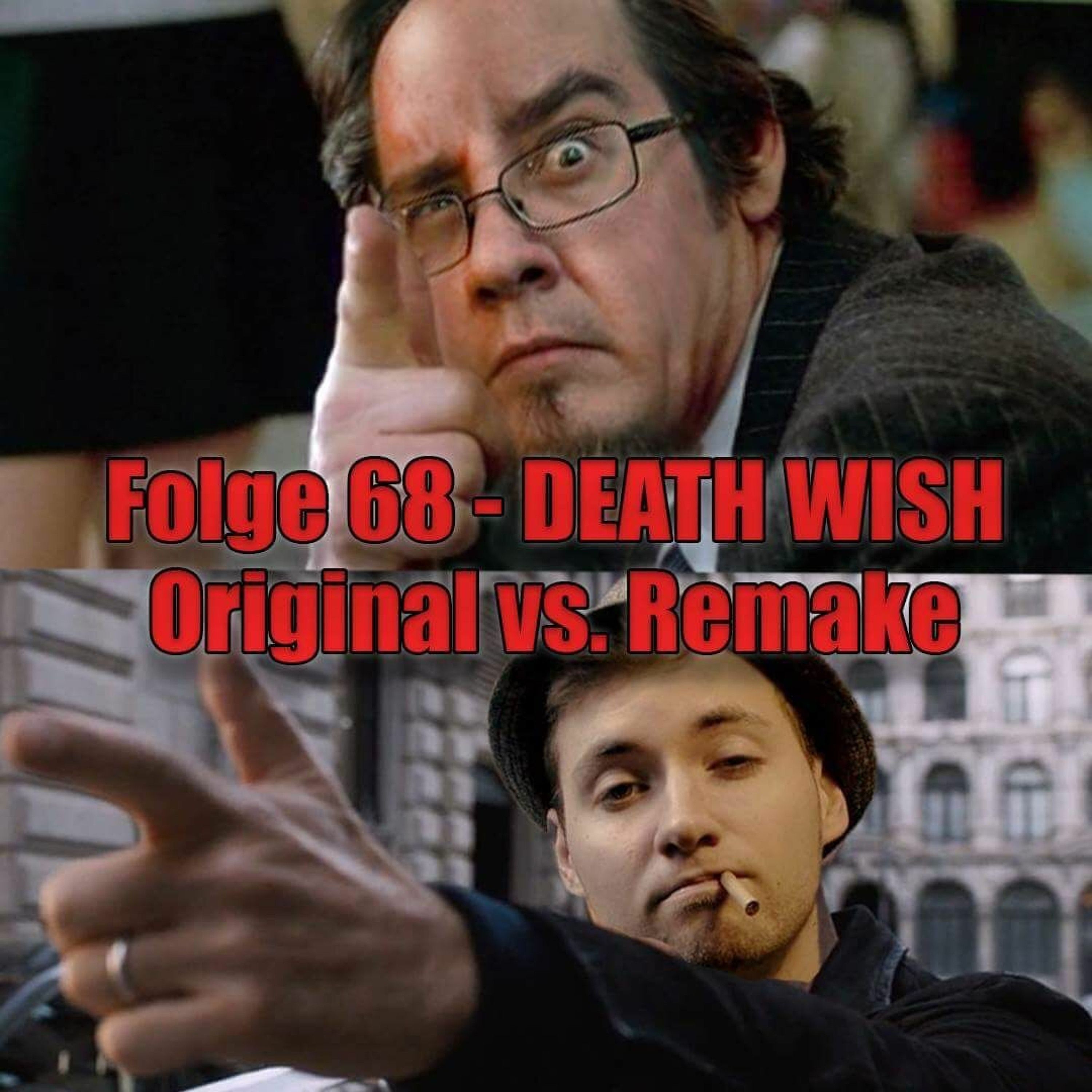 Folge 68 - Death Wish - Original vs. Remake (Ein Mann sieht rot, Charles Bronson, Bruce Willis)