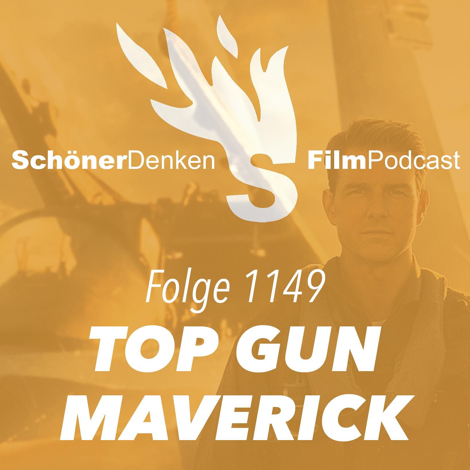 Folge 1149: TOP GUN MAVERICK - Very Great Balls Of Fire In The Danger Zone