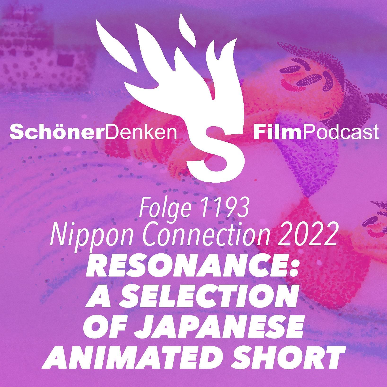 Folge 1193: RESONANCE: A SELECTION OF JAPANESE ANIMATED SHORTS feat. DieMelanie und Lucas Barwenczik (NipponConnection2022)
