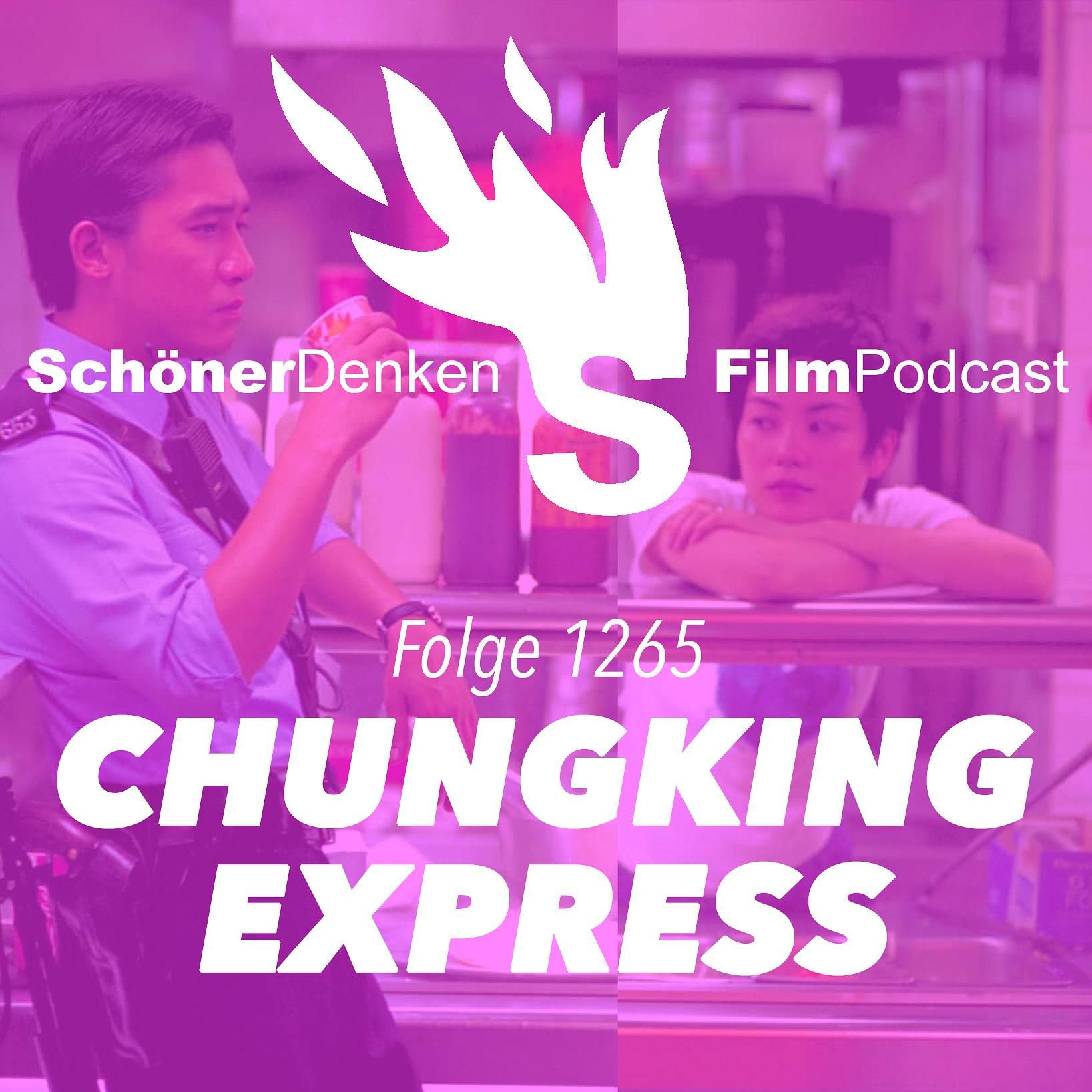 Folge 1265: CHUNGKING EXPRESS - Liebe in der großen Stadt