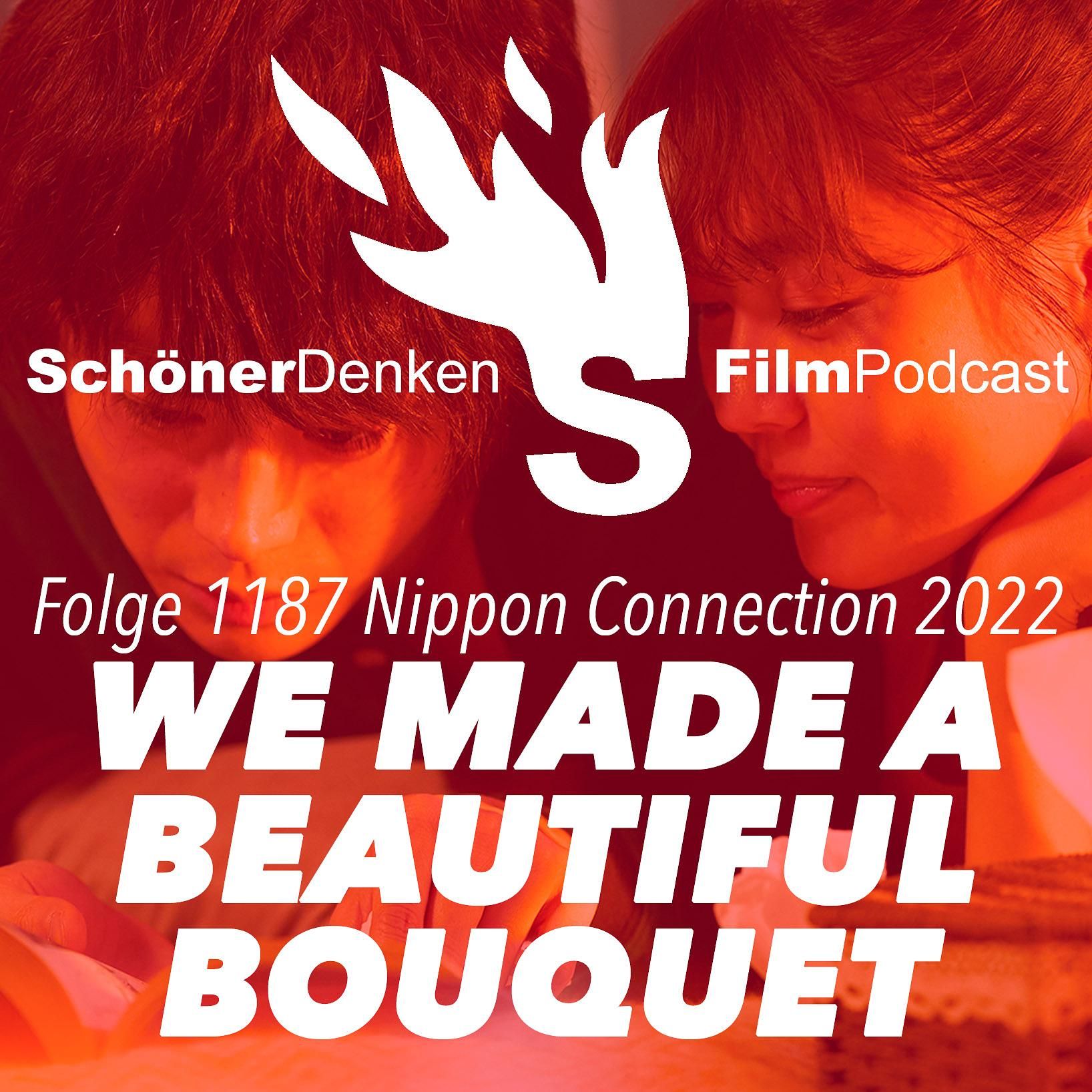 Folge 1187: Nobuhiro Doi WE MADE A BEAUTIFUL BOUQUET Kuckucksei-Folge mit Johannes und Lucas (NipponConnection2022)