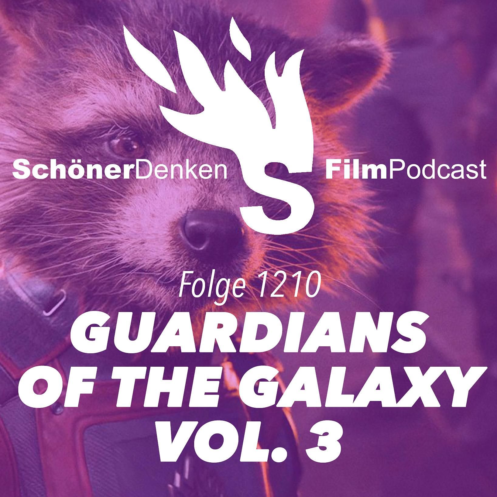 Folge 1210: GUARDIANS OF THE GALAXY VOL. 3 - Noch einmal mit Gefühl