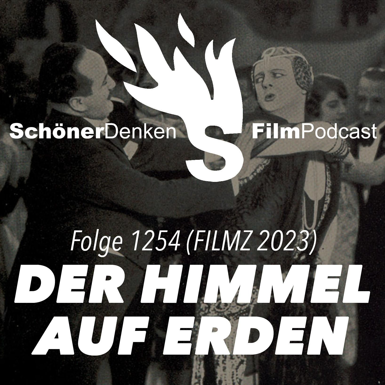 Folge 1254: Reinhold Schünzel DER HIMMEL AUF ERDEN (FILMZ 2023)
