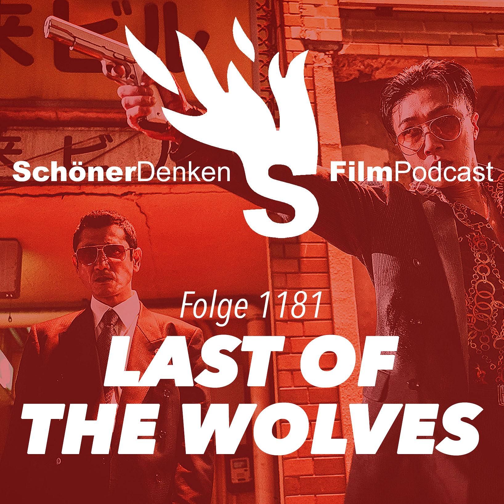 Folge 1181: LAST OF THE WOLVES feat. Matthias und Lucas (#Japanuary2023 NipponConnection2022)