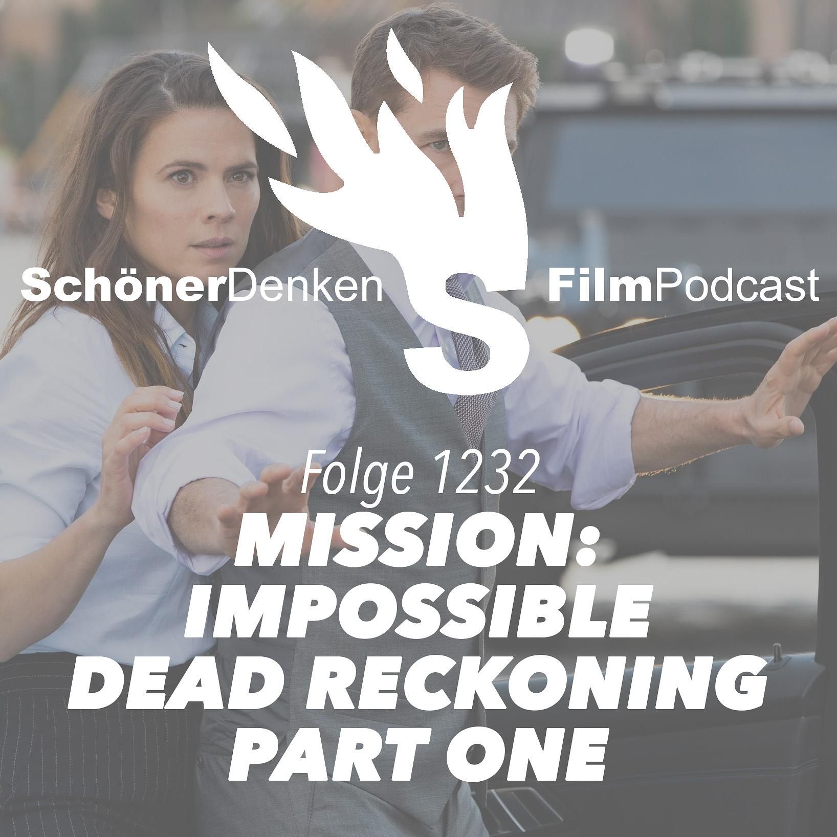 Folge 1232: MISSION IMPOSSIBLE - DEAD RECKONING PART ONE - Er läuft und läuft und läuft