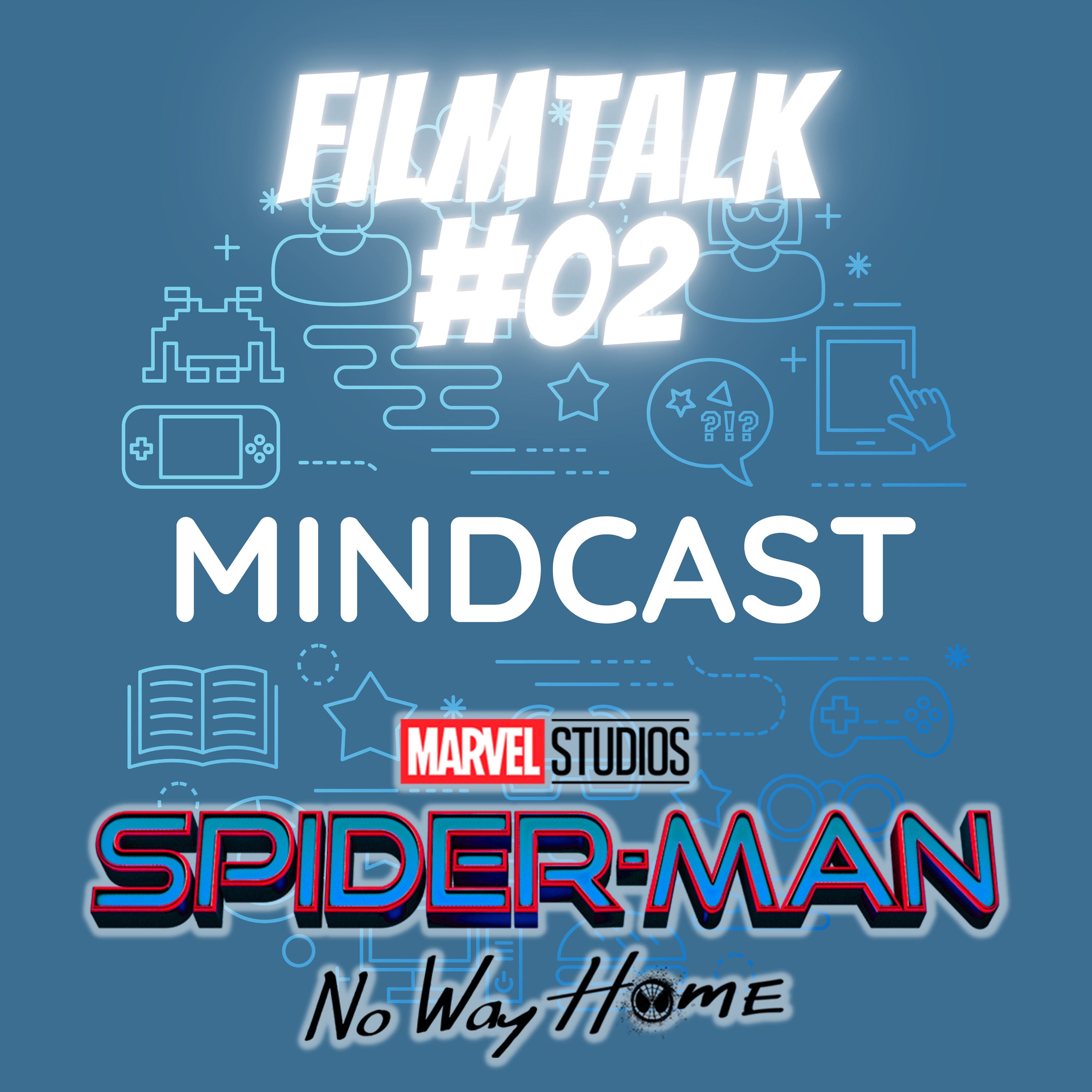 #112 - Filmtalk #02: Spiderman No Way Home