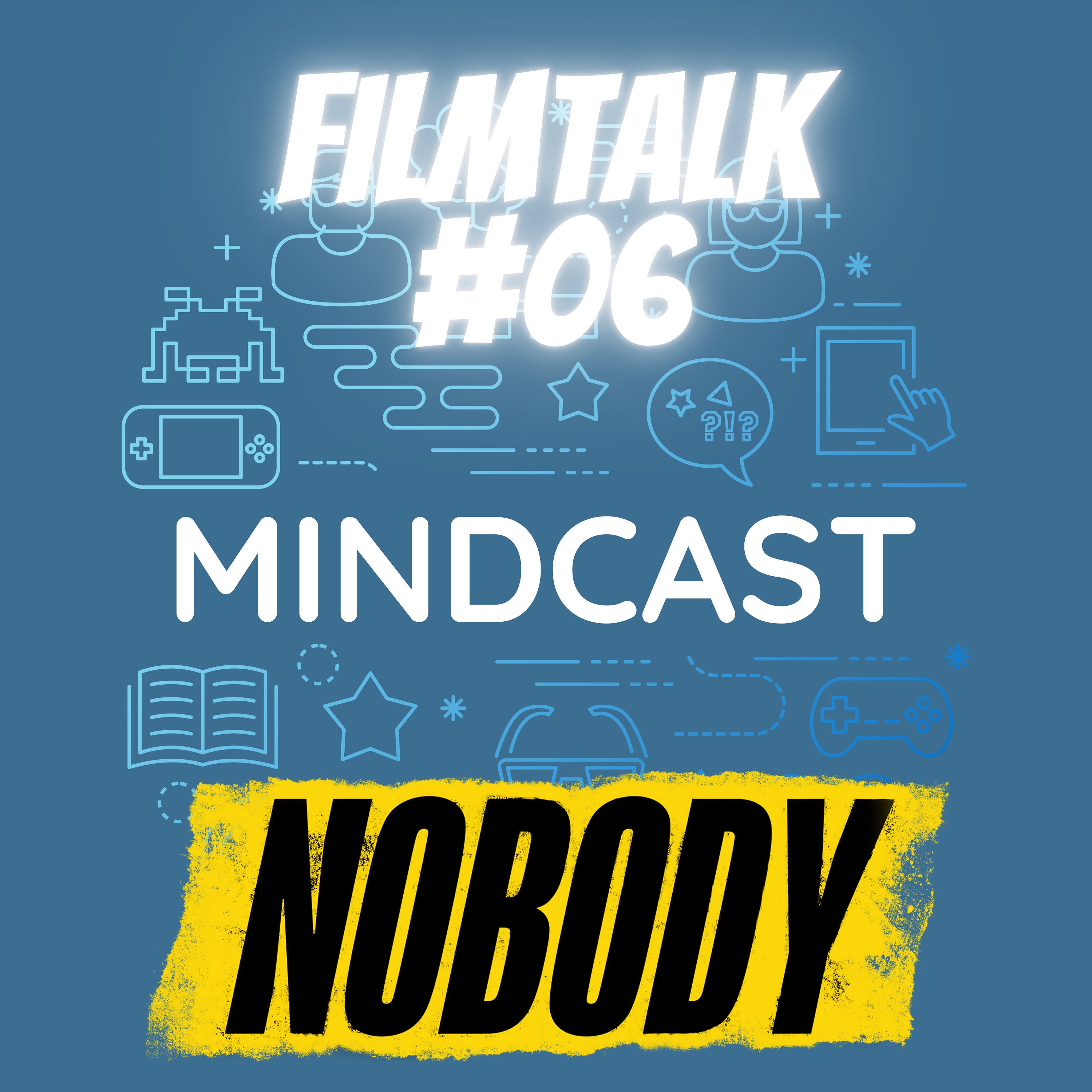 #169 - Filmtalk #06: Nobody