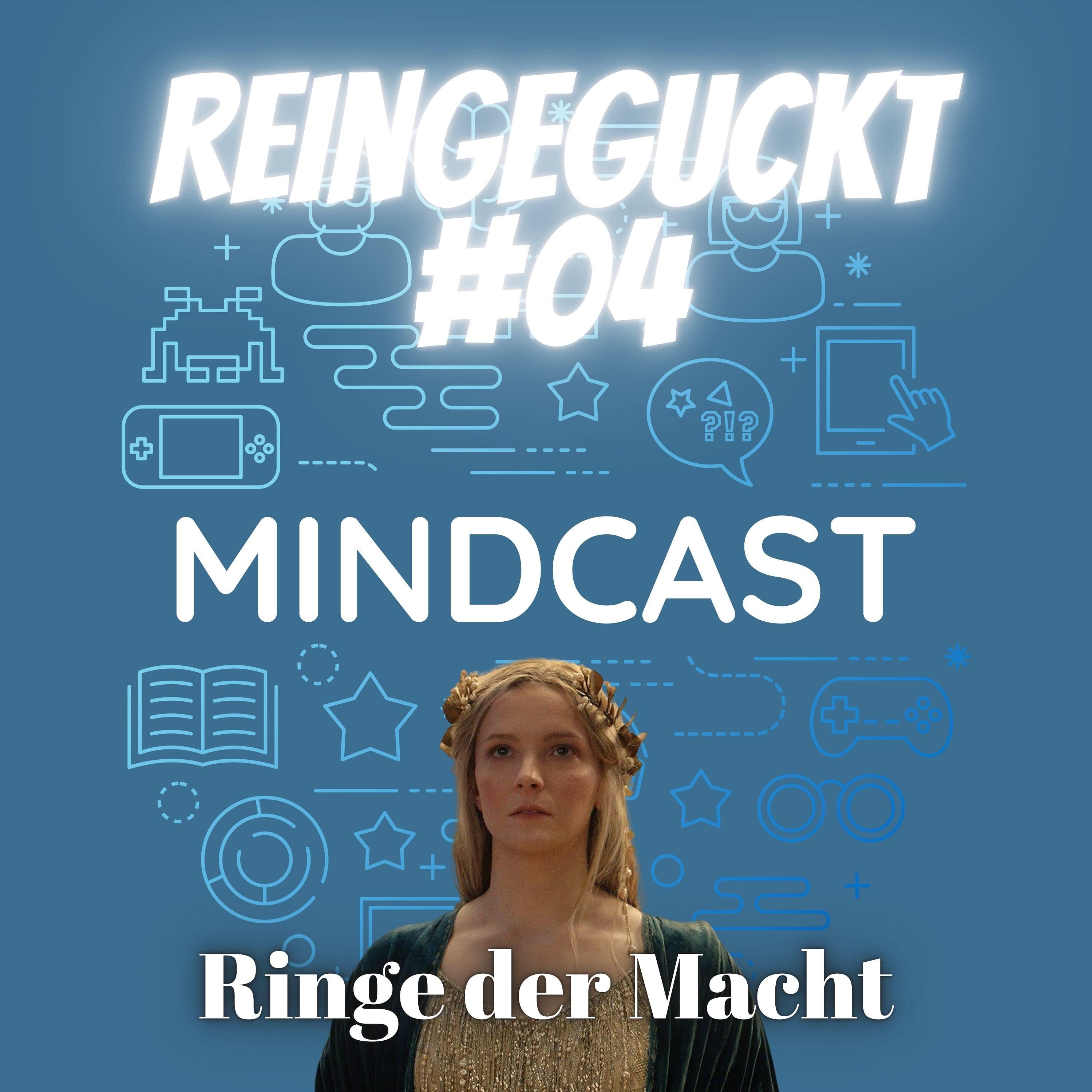 #137 - Reingeguckt #4: Ringe der Macht