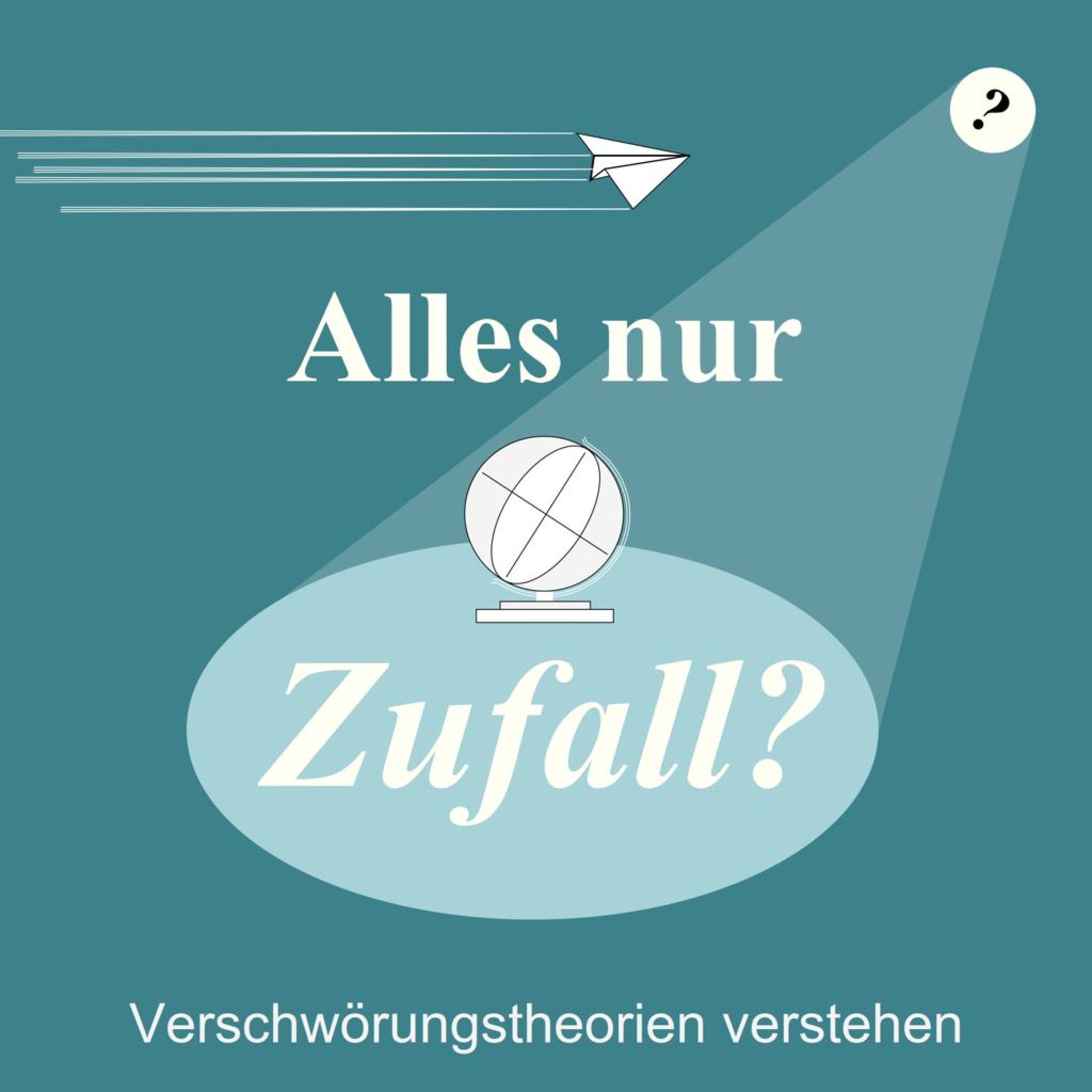 Folge 1 - Immer mehr Verschwörungsgläubige? - die Gesellschaftsfolge