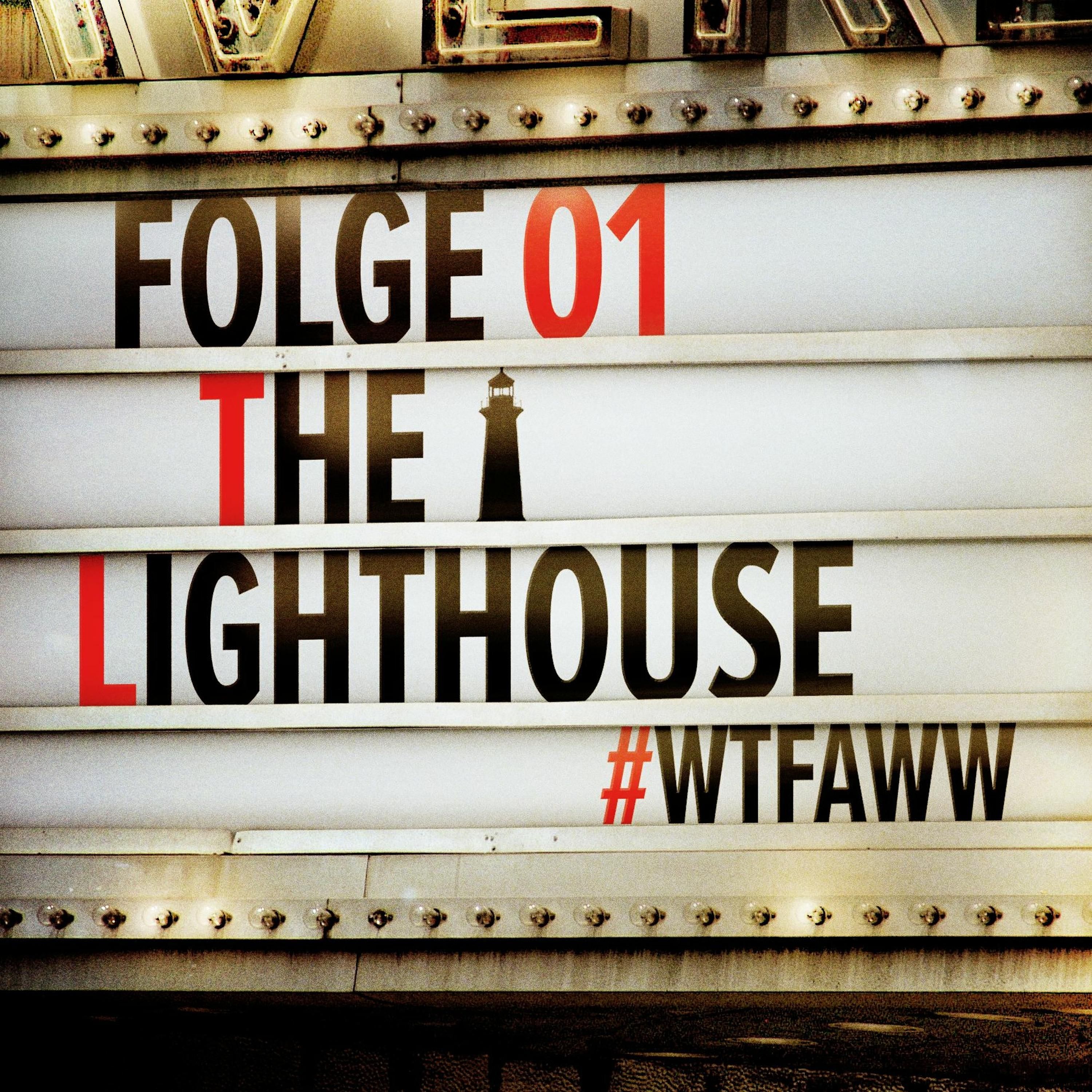 The Lighthouse | Episode 01 | WTFAWW