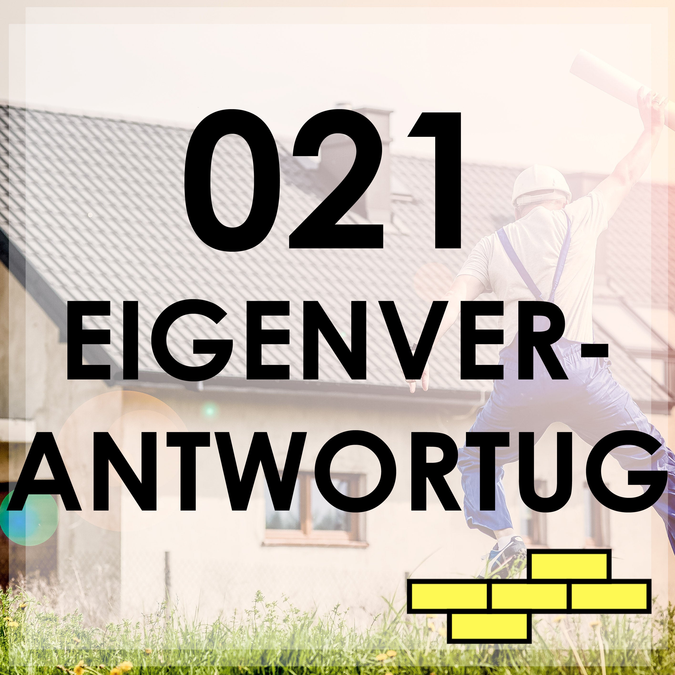 021 - Eigenverantwortung der Bauherren