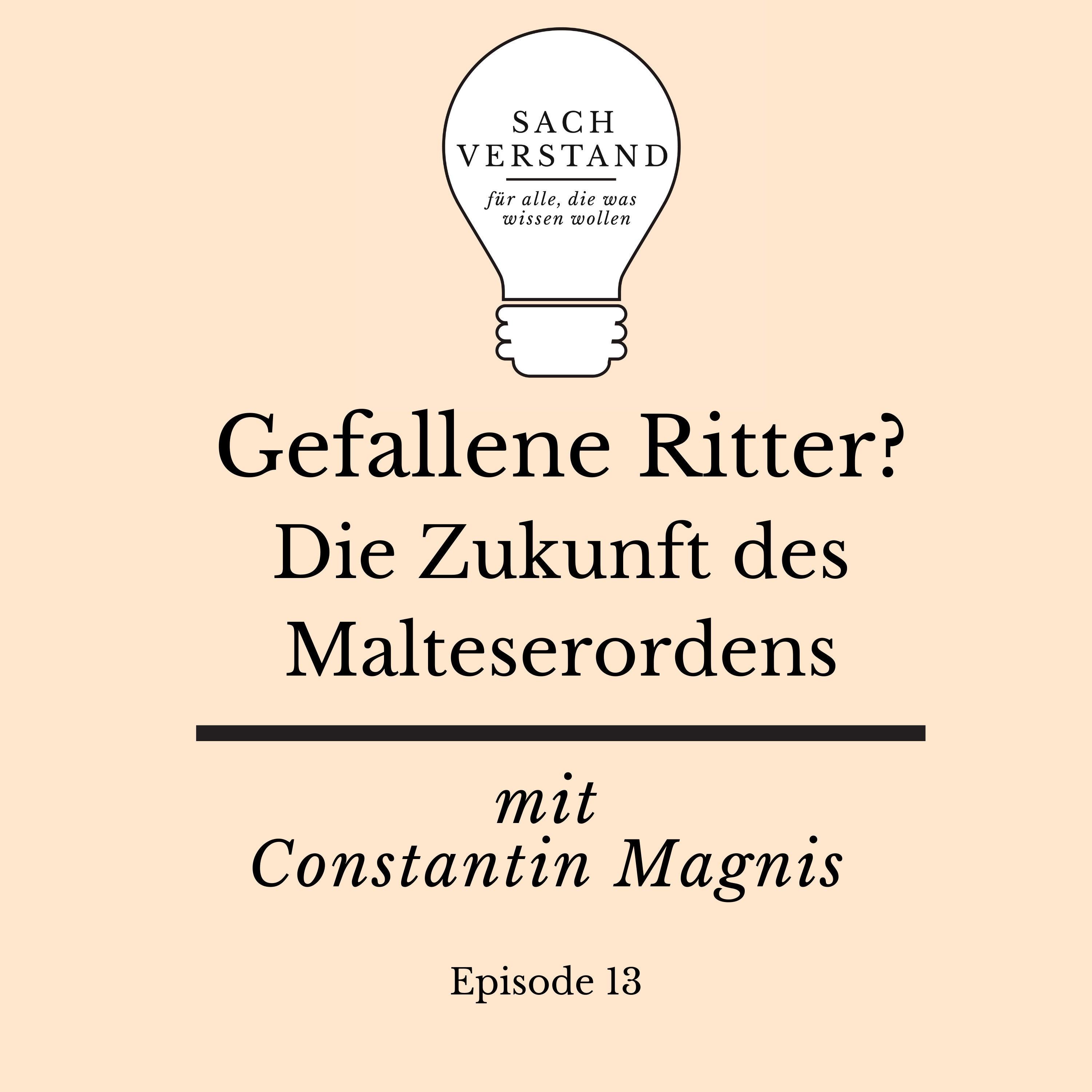 Gefallene Ritter? Die Zukunft des Malteserordens (Episode 13)