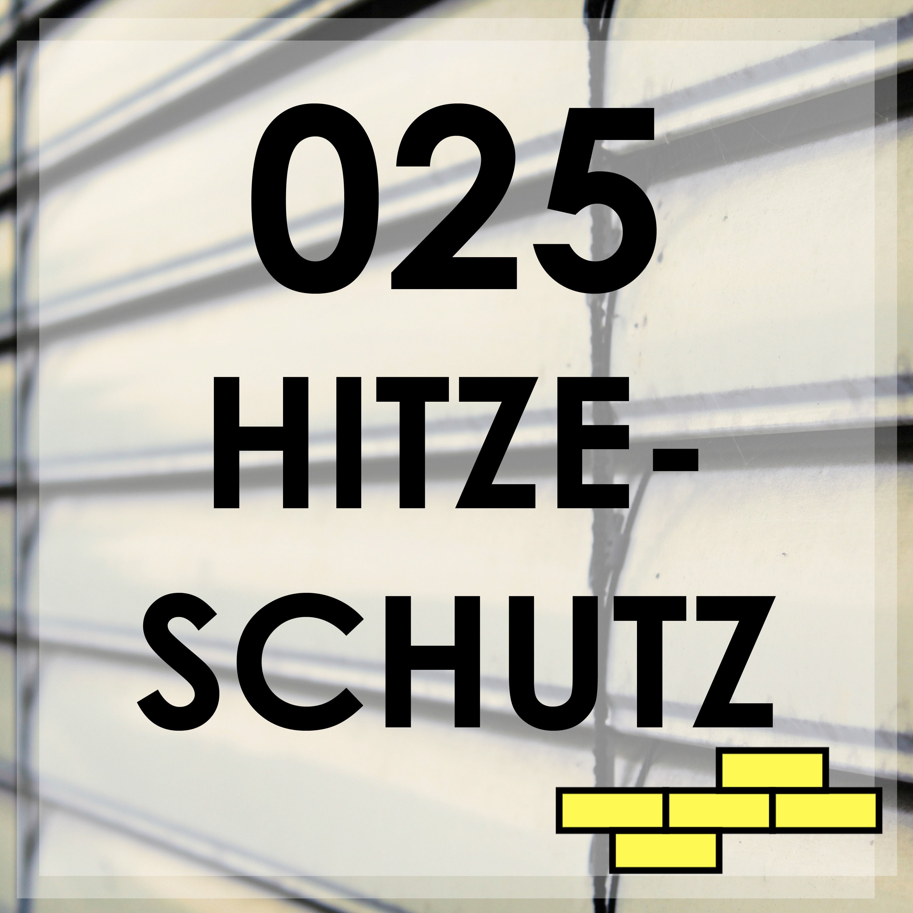 025 - Hitzeschutz für dein Traumheim