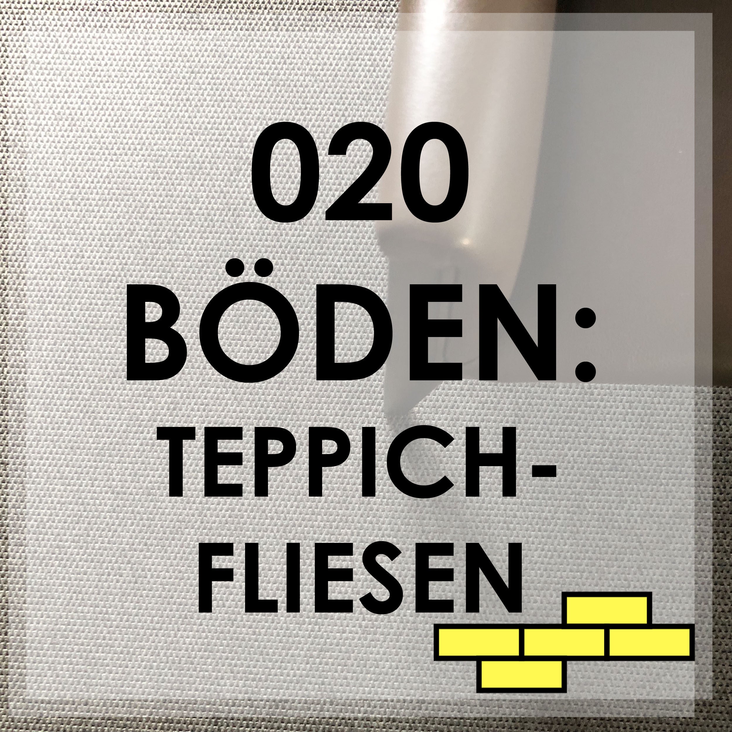 020 - Fußböden: Teppichfliesen -