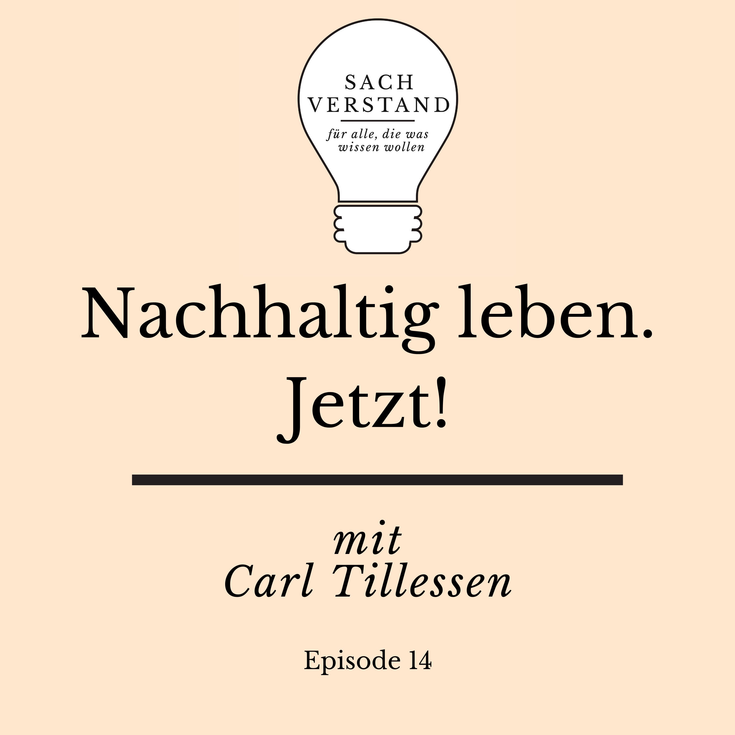 Nachhaltig leben. Jetzt! – Wie wir zu unseren eigenen Vorbildern werden (Episode 14)