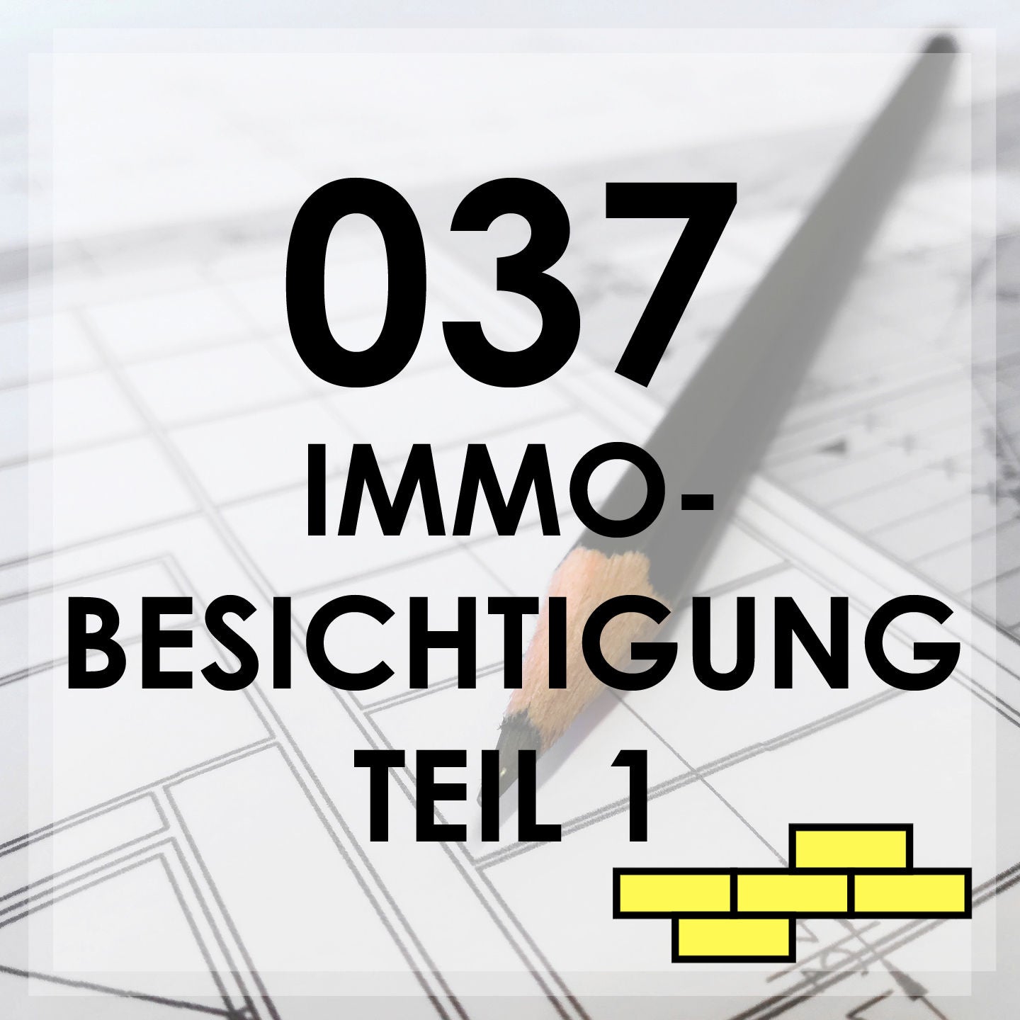 037 - Die Immobilienbesichtigung Teil 1
