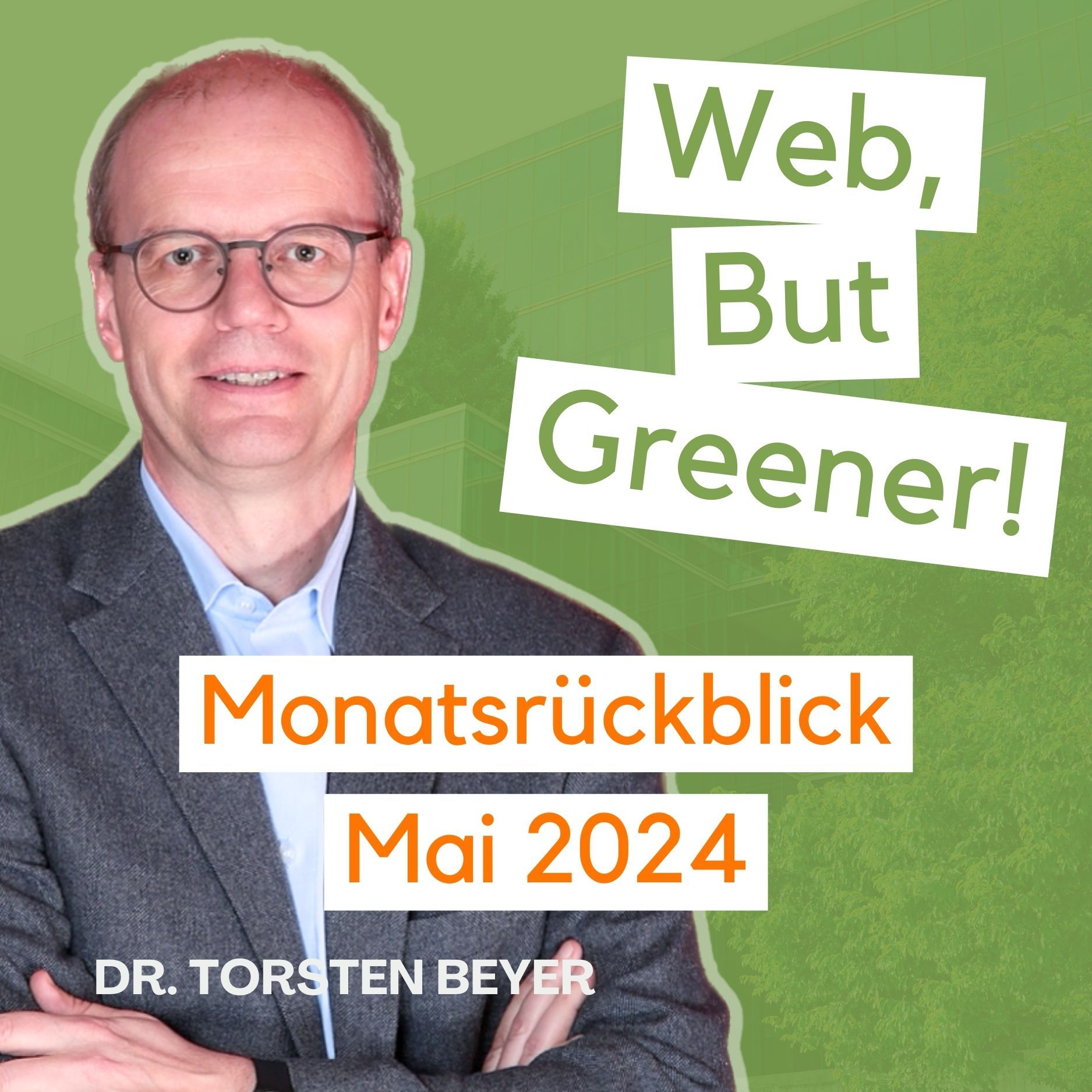 30 - Web, But Greener! Mein nachhaltiger Monatsrückblick für Mai 2024