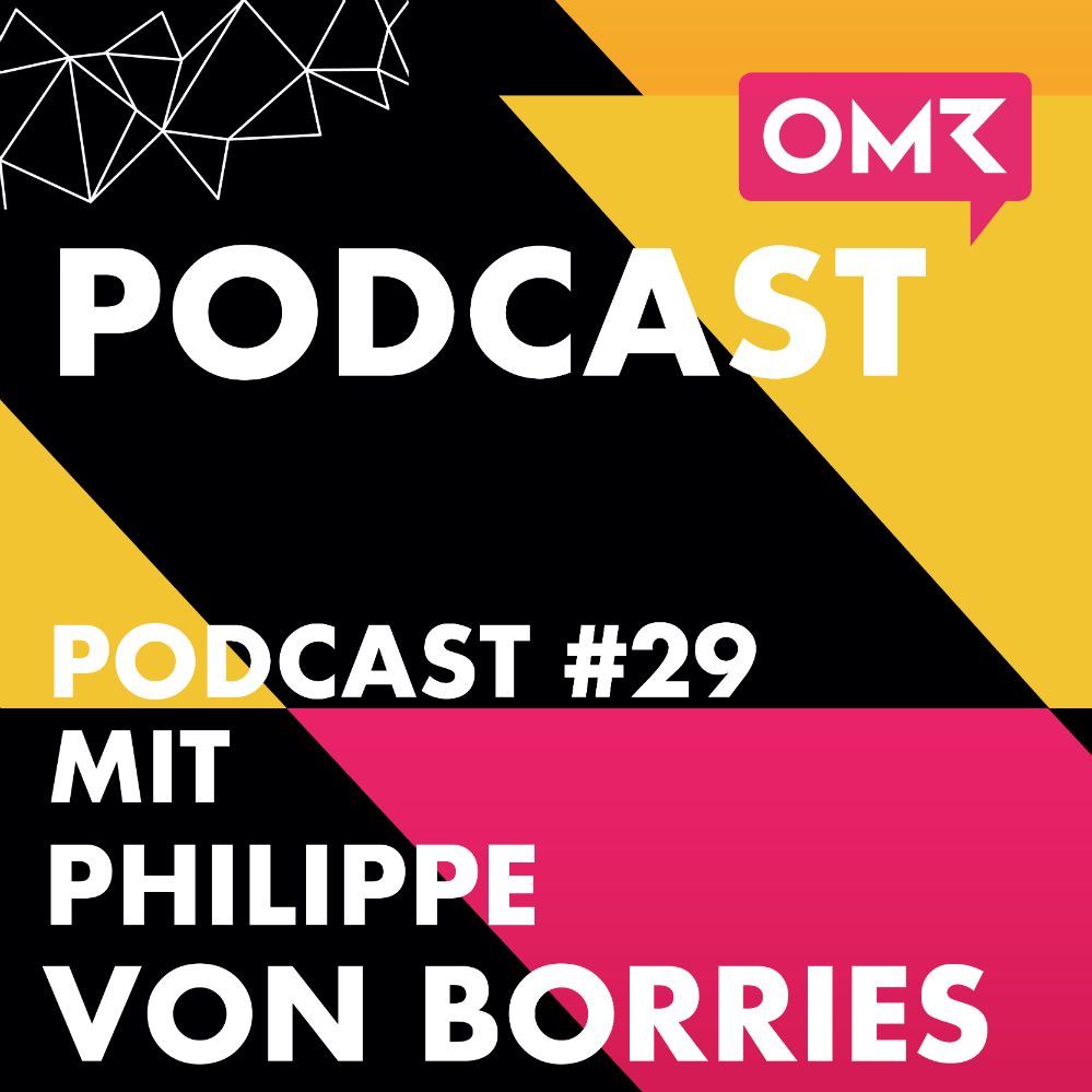 OMR #29: Refinery29-Gründer Philippe Von Borries
