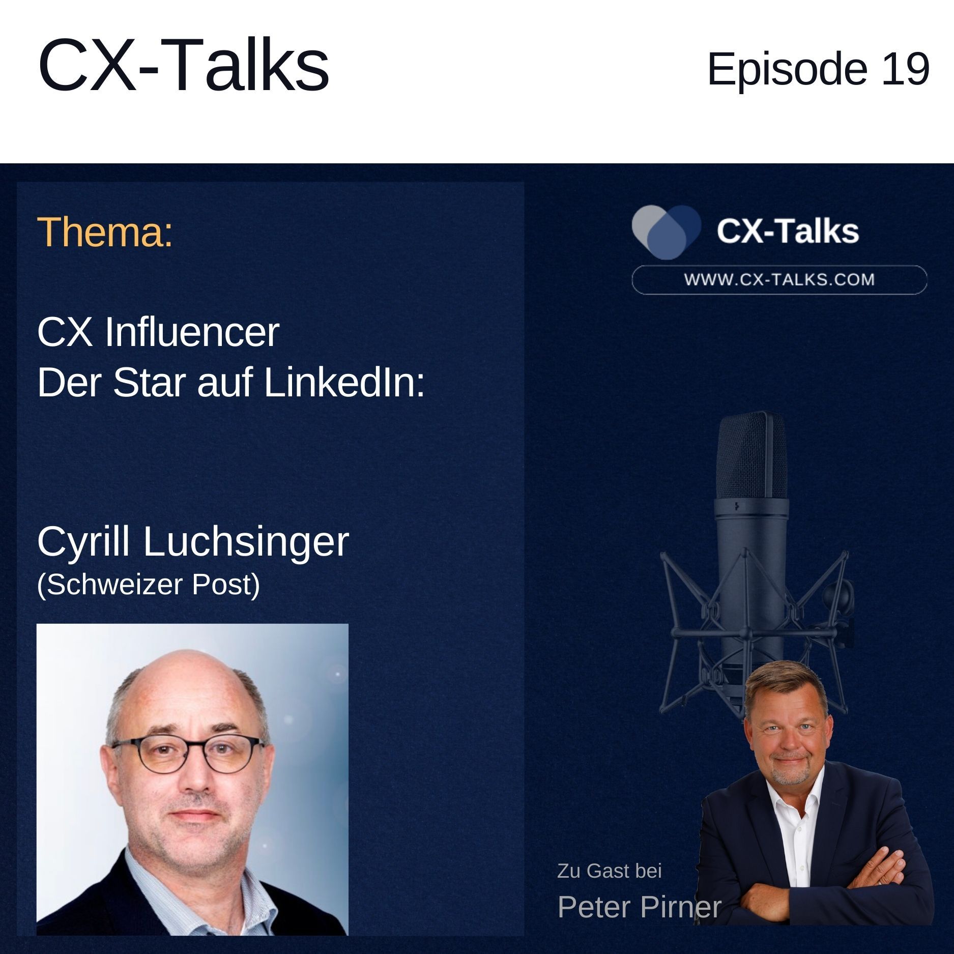 #19 CX Influencer Star auf LinkedIn: Cyrill Luchsinger bei Peter Pirner