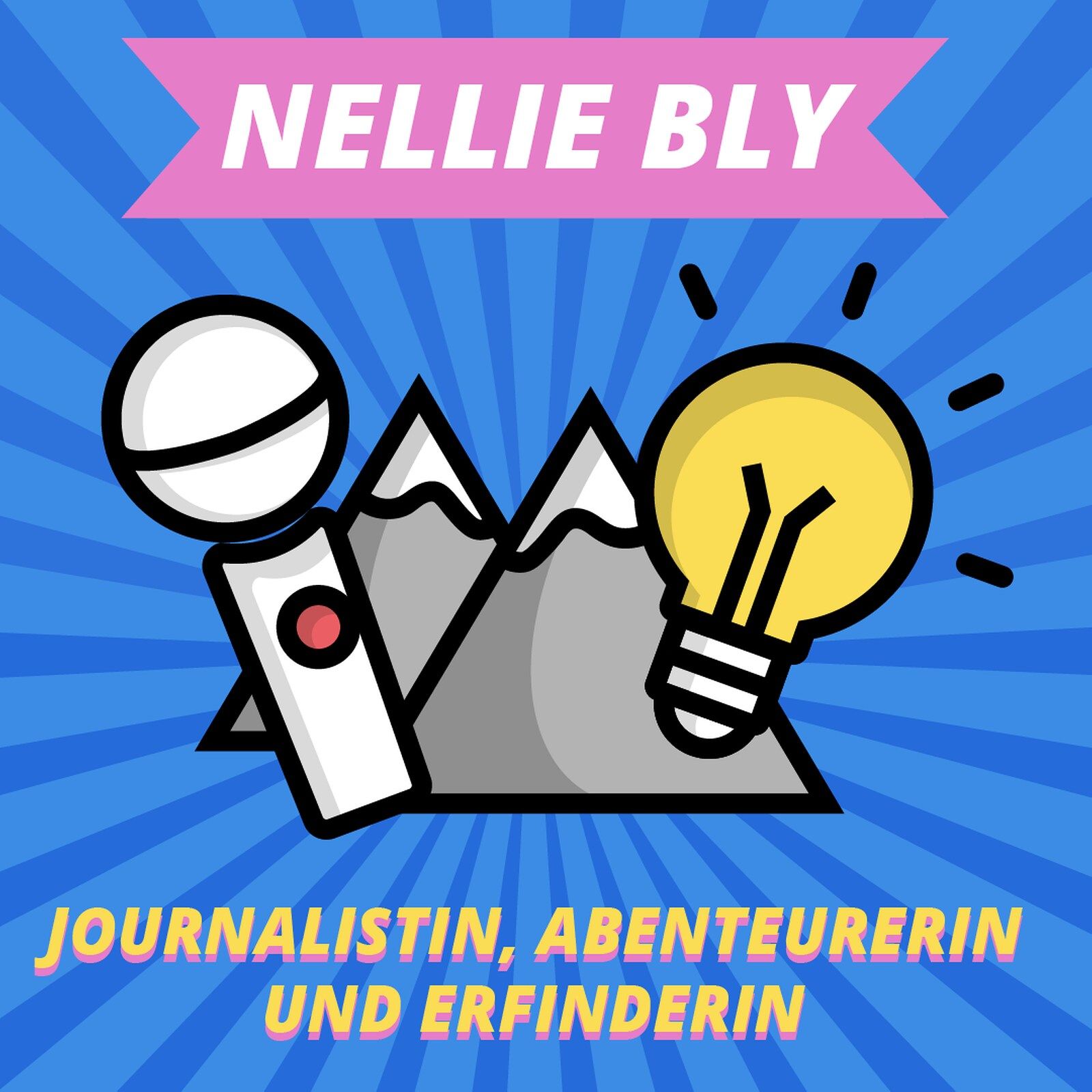 Magisches Mikro: Nellie Bly - Mutige Journalistin, Abenteurerin und Erfinderin
