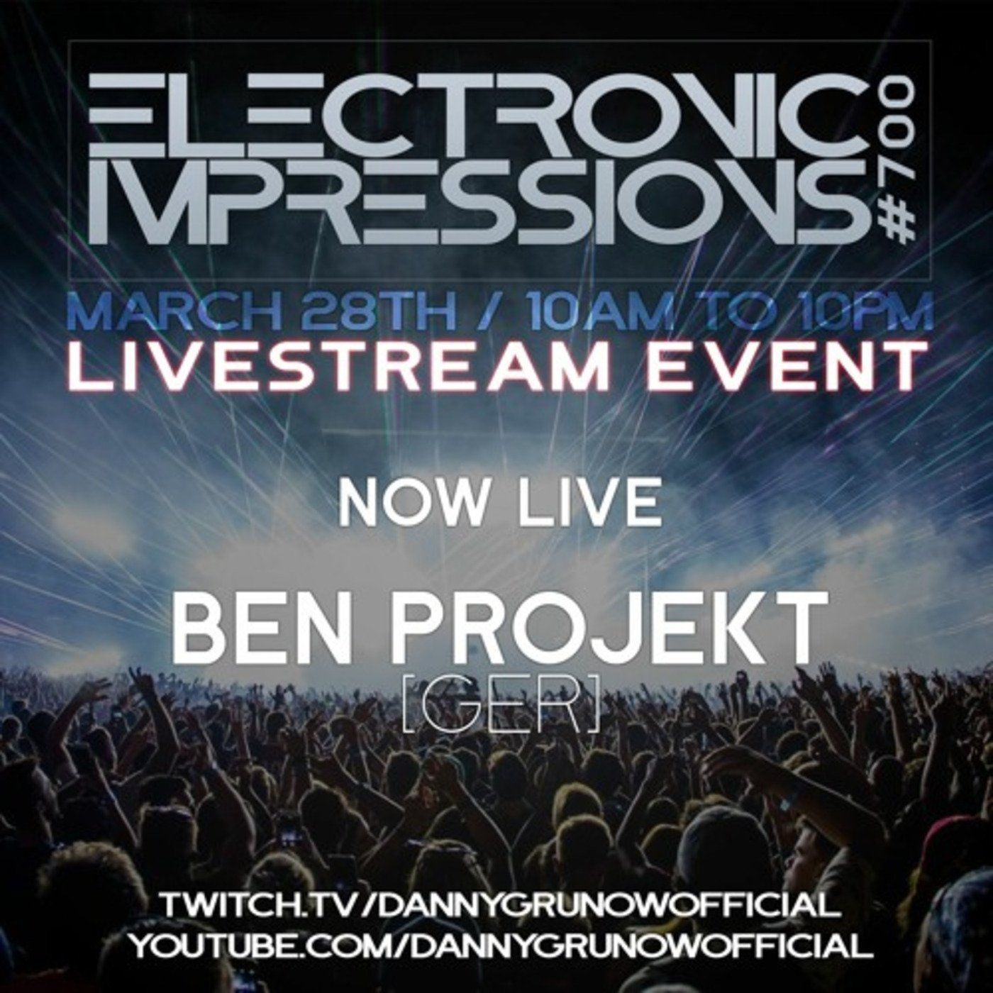 Electronic Impressions 700 - Ben Projekt - Live @ Youtube & Twitch (28-03-21)