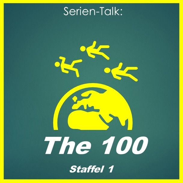 Serien-Talk: The 100 (S1)