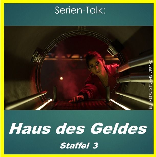 Serientalk: Haus des Geldes (S3)