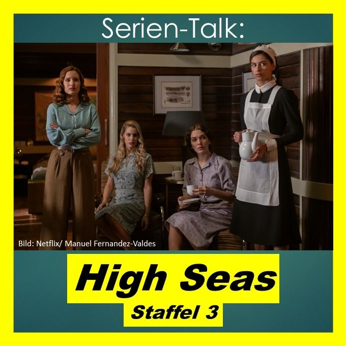 Serien-Talk: High Seas (S3)