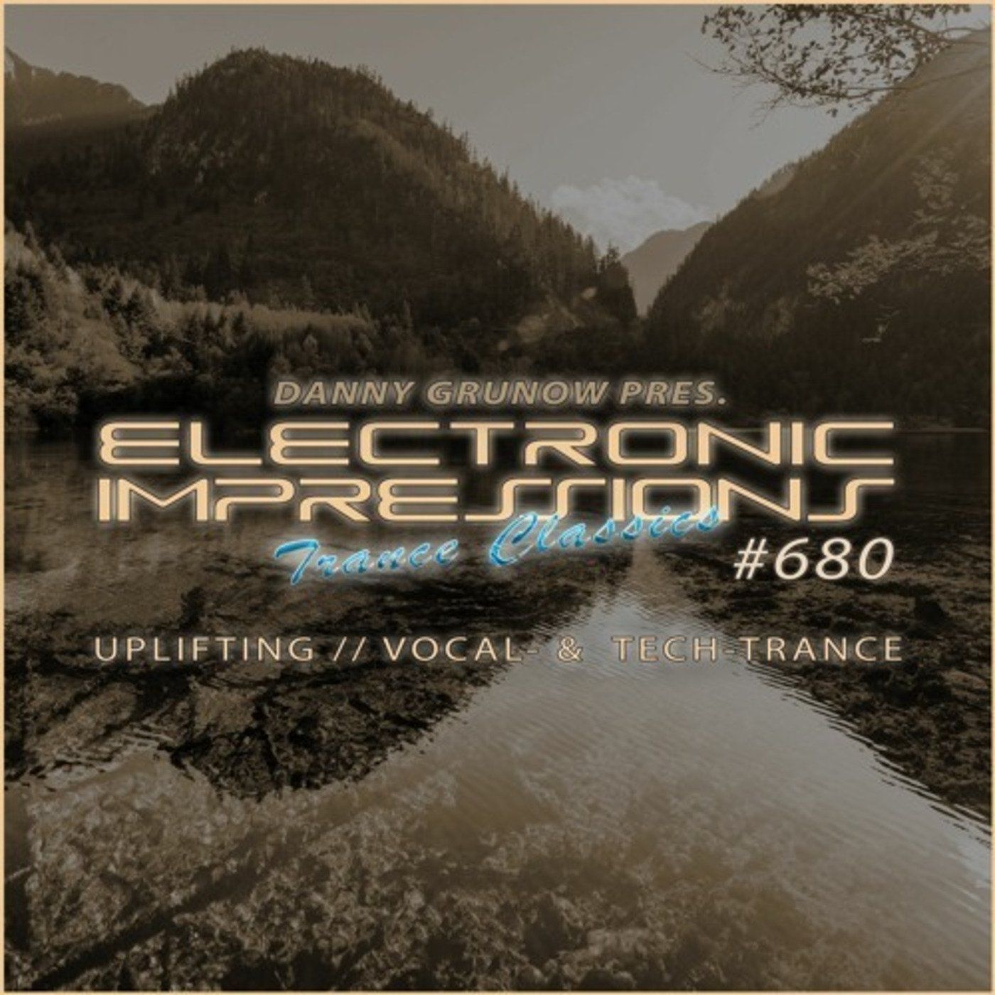 Electronic Impressions 680 with Danny Grunow - Trance Classics