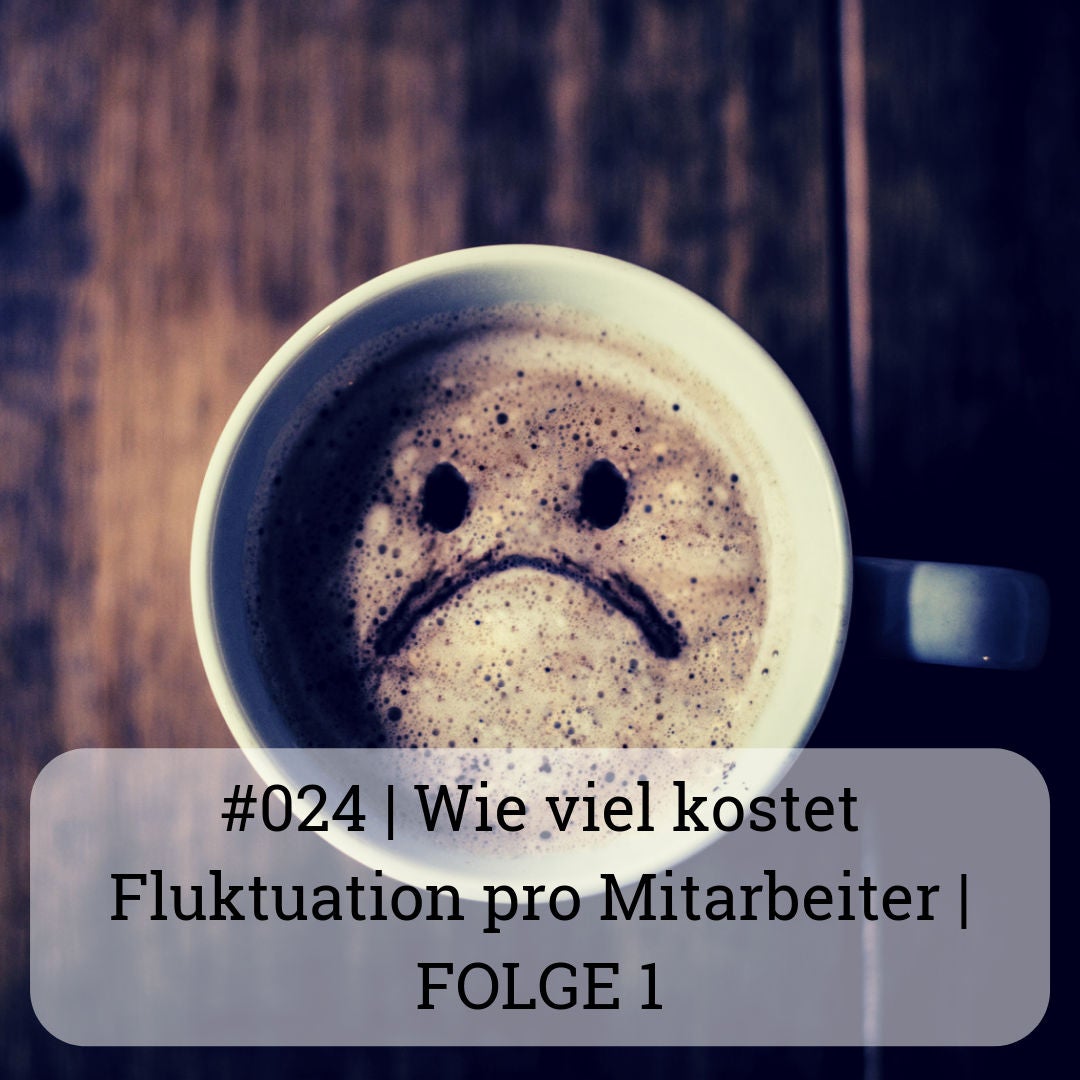 | Wie viel kostet Fluktuation pro Mitarbeiter | Folge 1