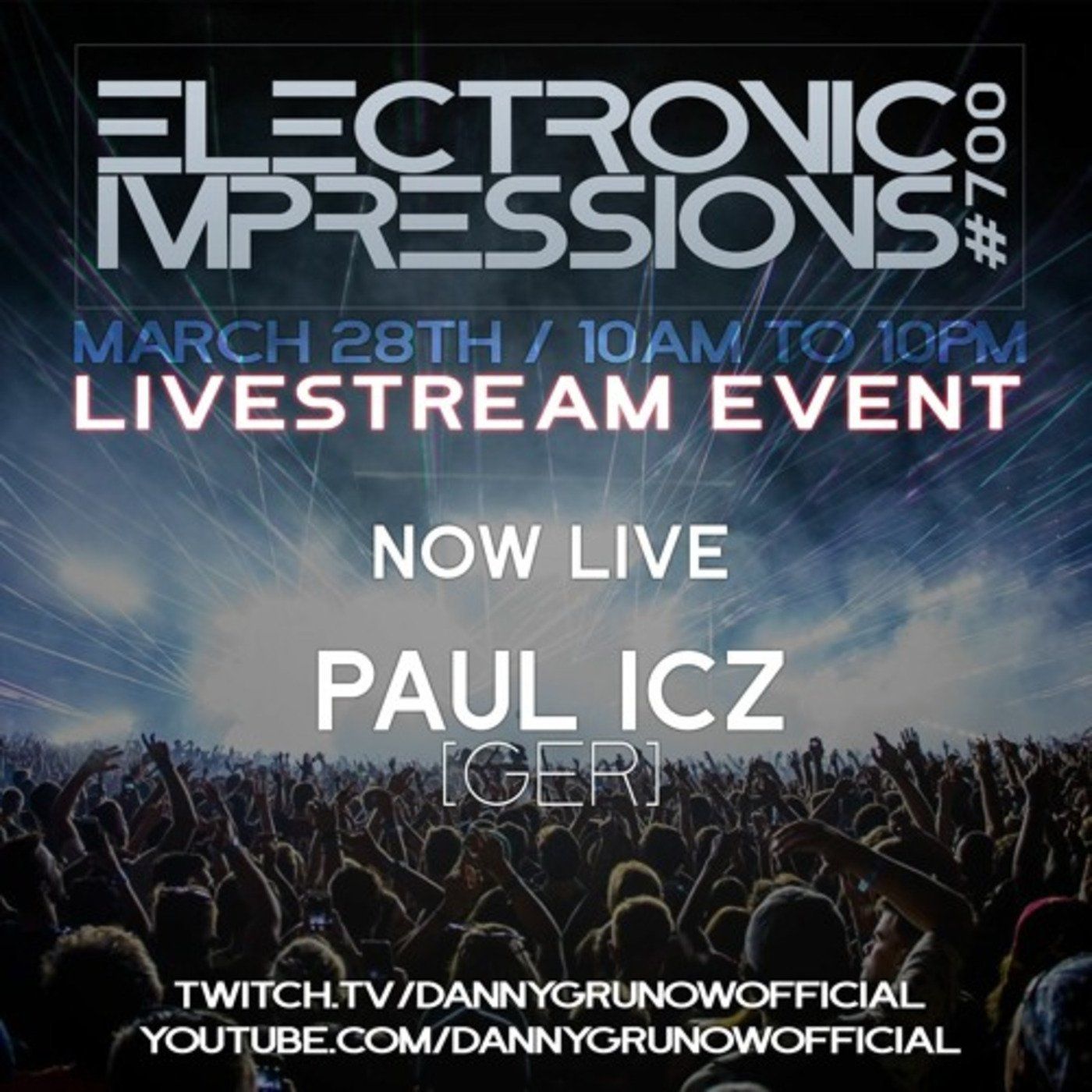Electronic Impressions 700 - Paul ICZ - Live @ Youtube & Twitch (28-03-21)