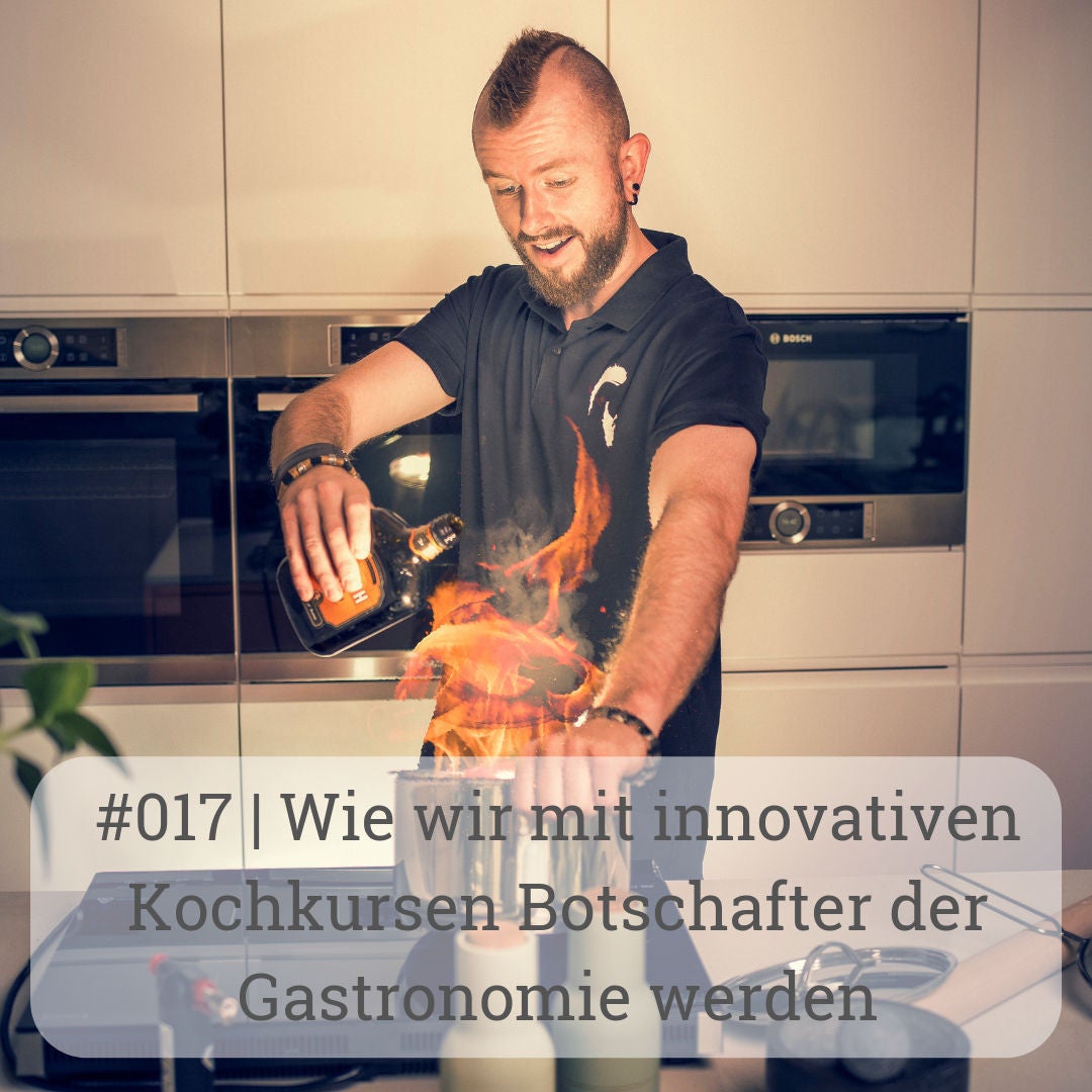 | Wie wir mit innovativen Kochkursen Botschafter der Gastronomie werden