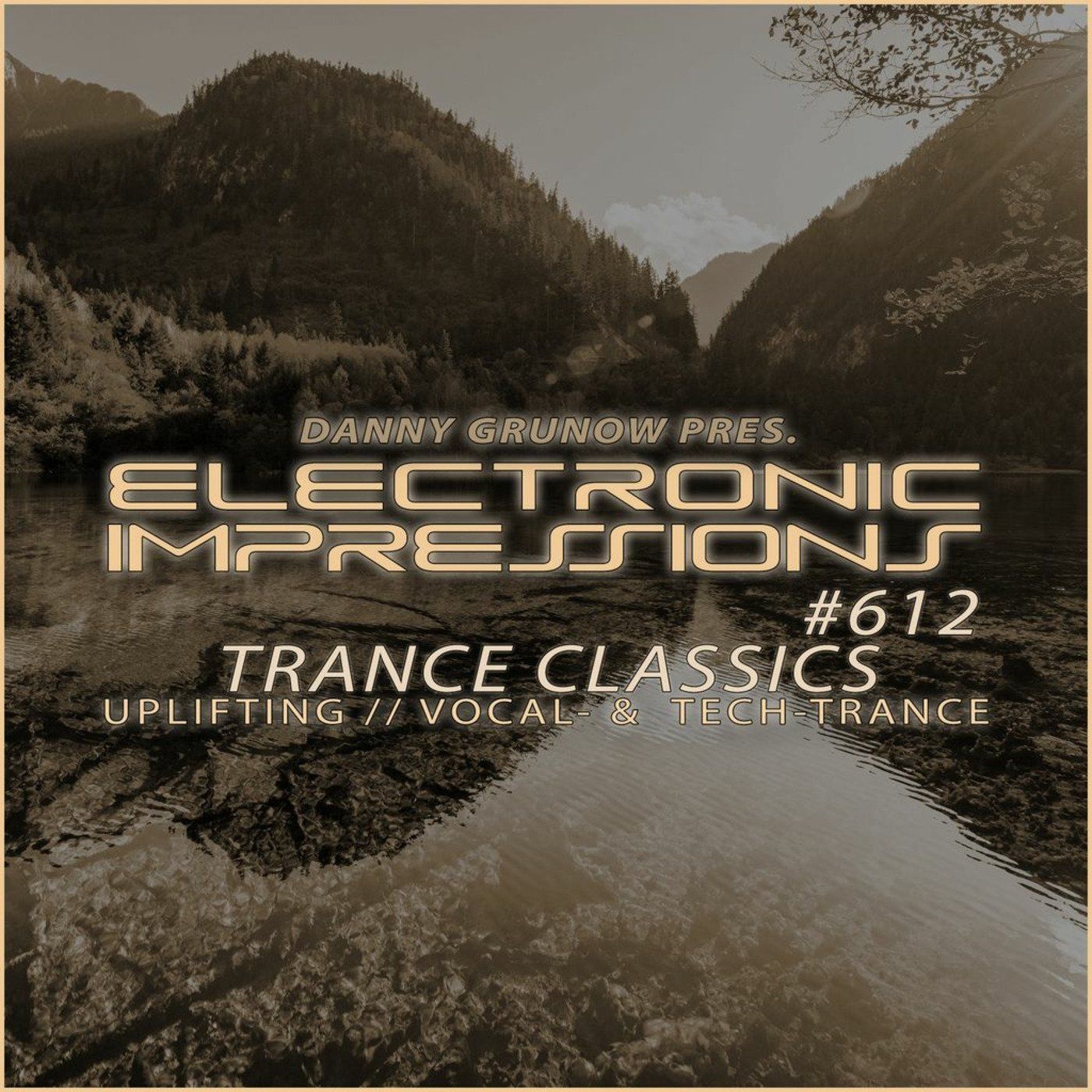 Electronic Impressions 612 with Danny Grunow - Trance Classics