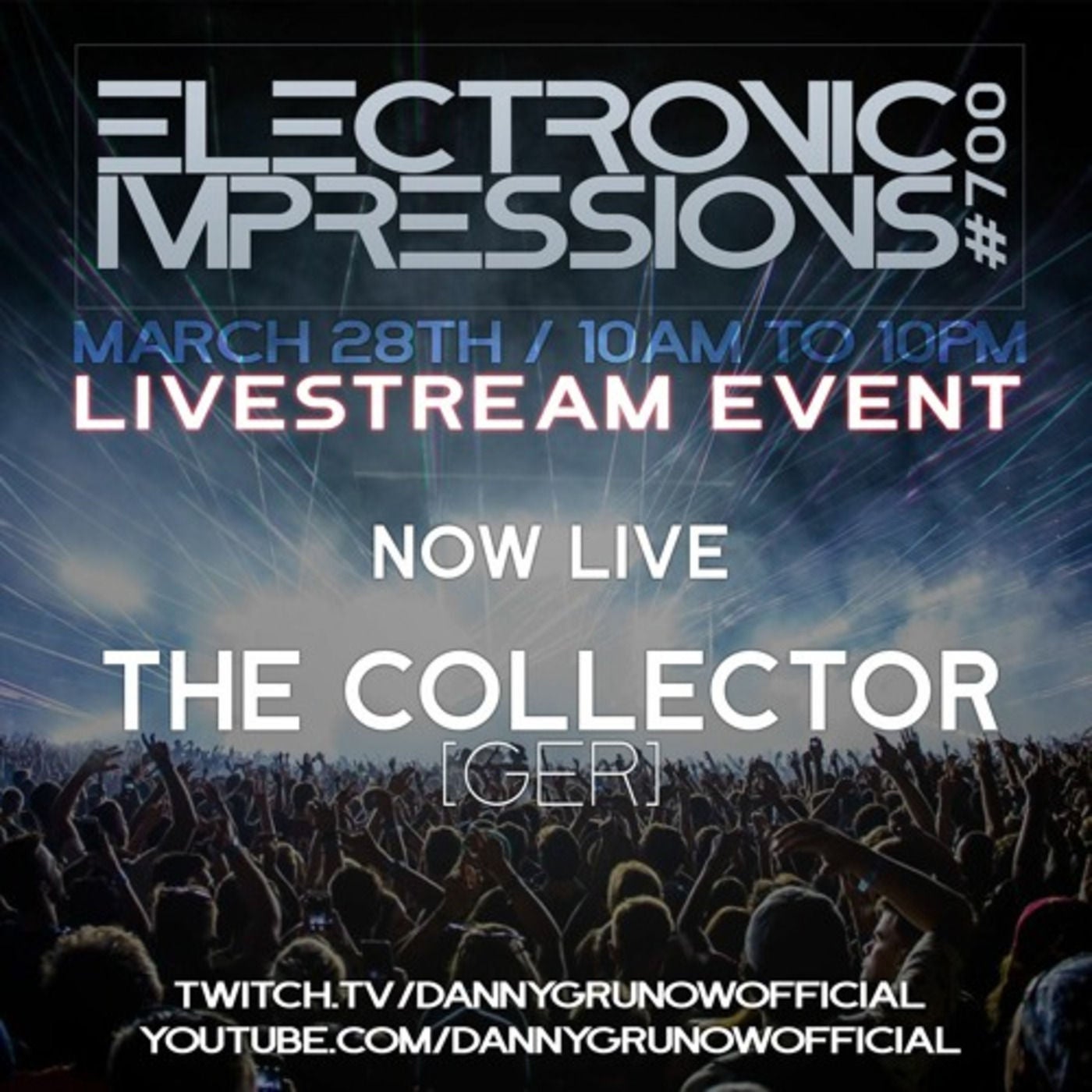 Electronic Impressions 700 - The Collector - Live @ Youtube & Twitch (28-03-21)
