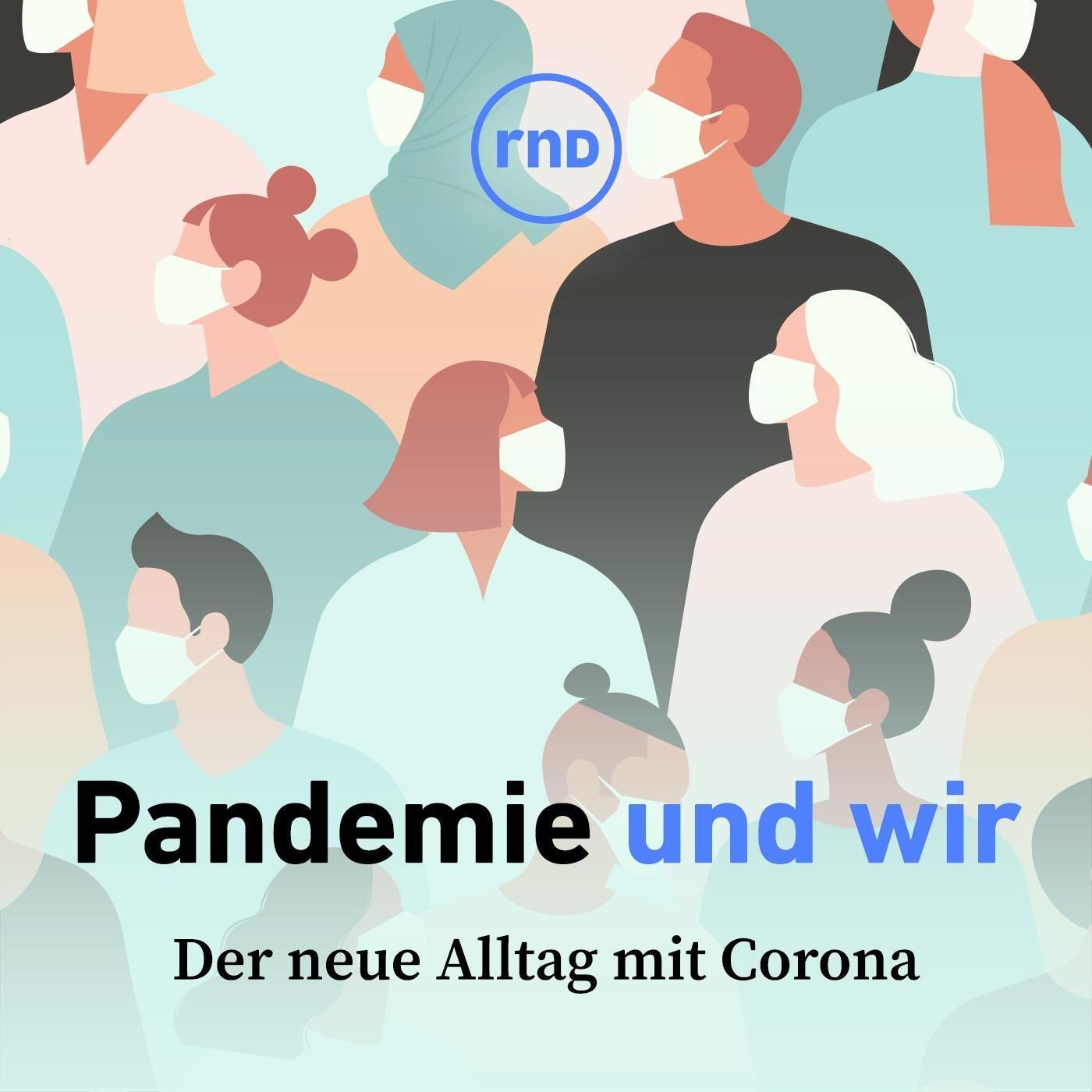 Die Pandemie und wir - Ist das normal oder schon wieder Corona?