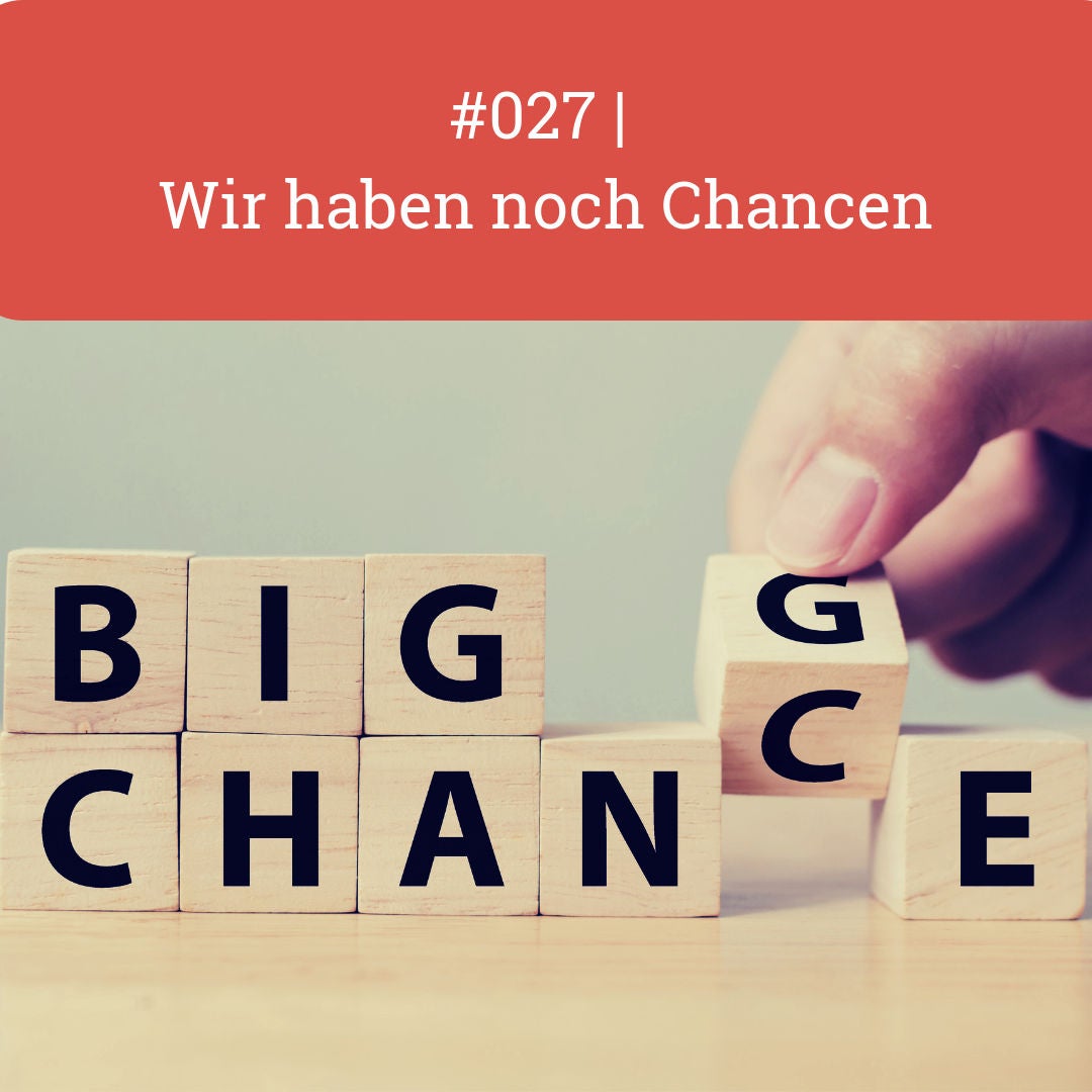 | Wir haben noch Chancen