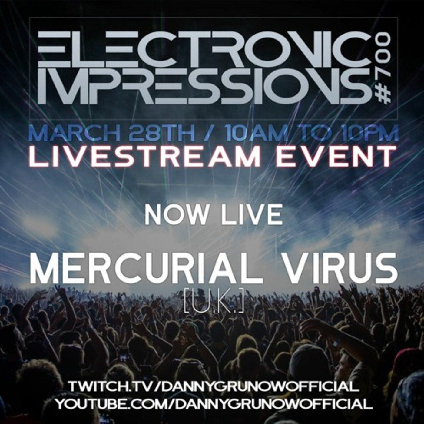Electronic Impressions 700 - Mercurial Virus - Live @ Youtube & Twitch (28-03-21)