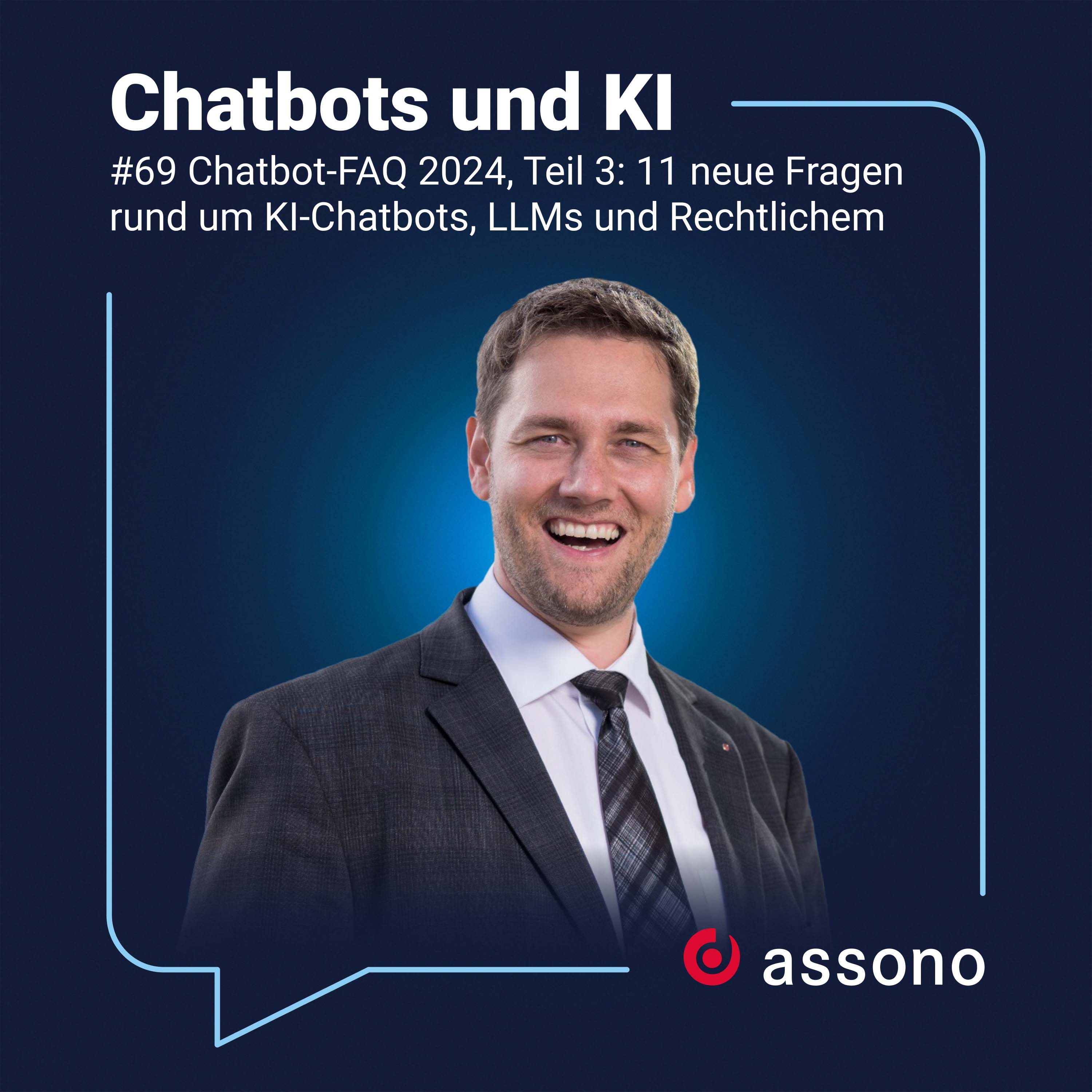 #069 Chatbot-FAQ 2024, Teil 3: 11 neue Fragen rund um KI-Chatbots, LLMs und Rechtlichem