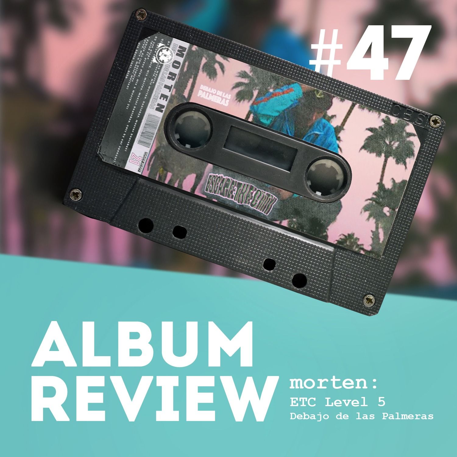 morten - Escape The City (Level 5 - Debajo de las Palmeras) (Album Review) // Favourite Worst Cast #47