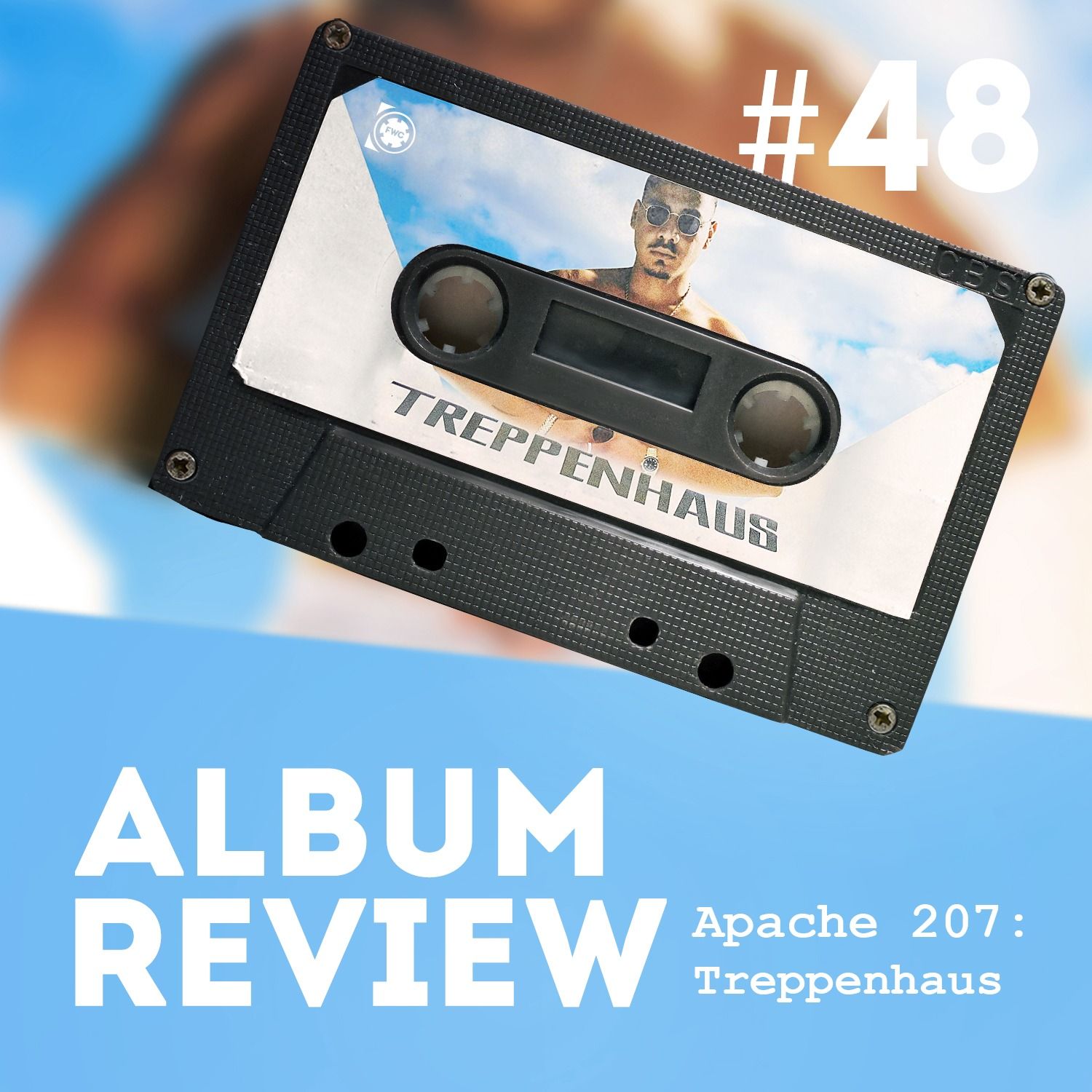 Apache 207 - Treppenhaus (Album Review) // Favourite Worst Cast #48