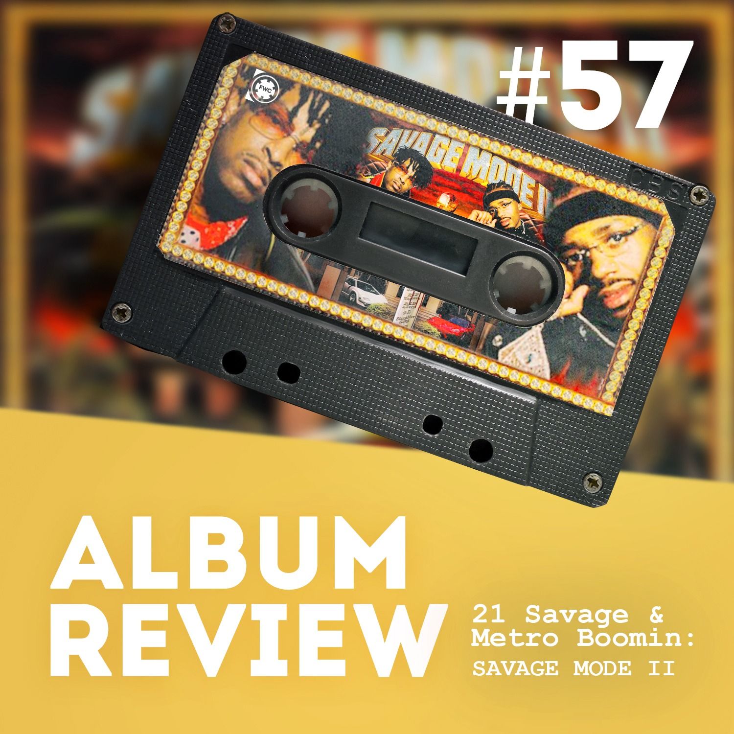 21 Savage & Metro Boomin - Savage Mode II (Album Review) // Favourite Worst Cast #57