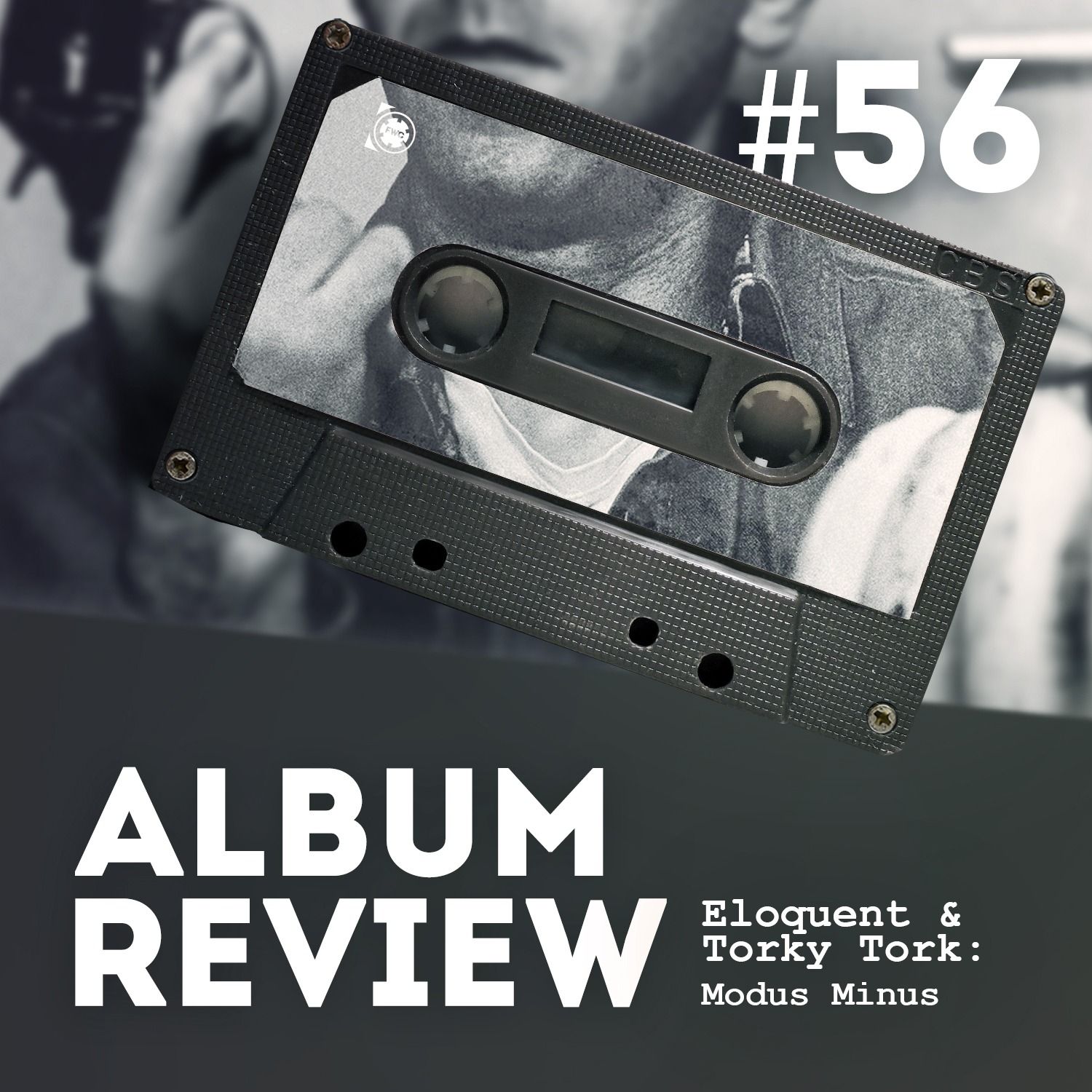 Eloquent & Torky Tork - Modus Minus (Album Review) // Favourite Worst Cast #56