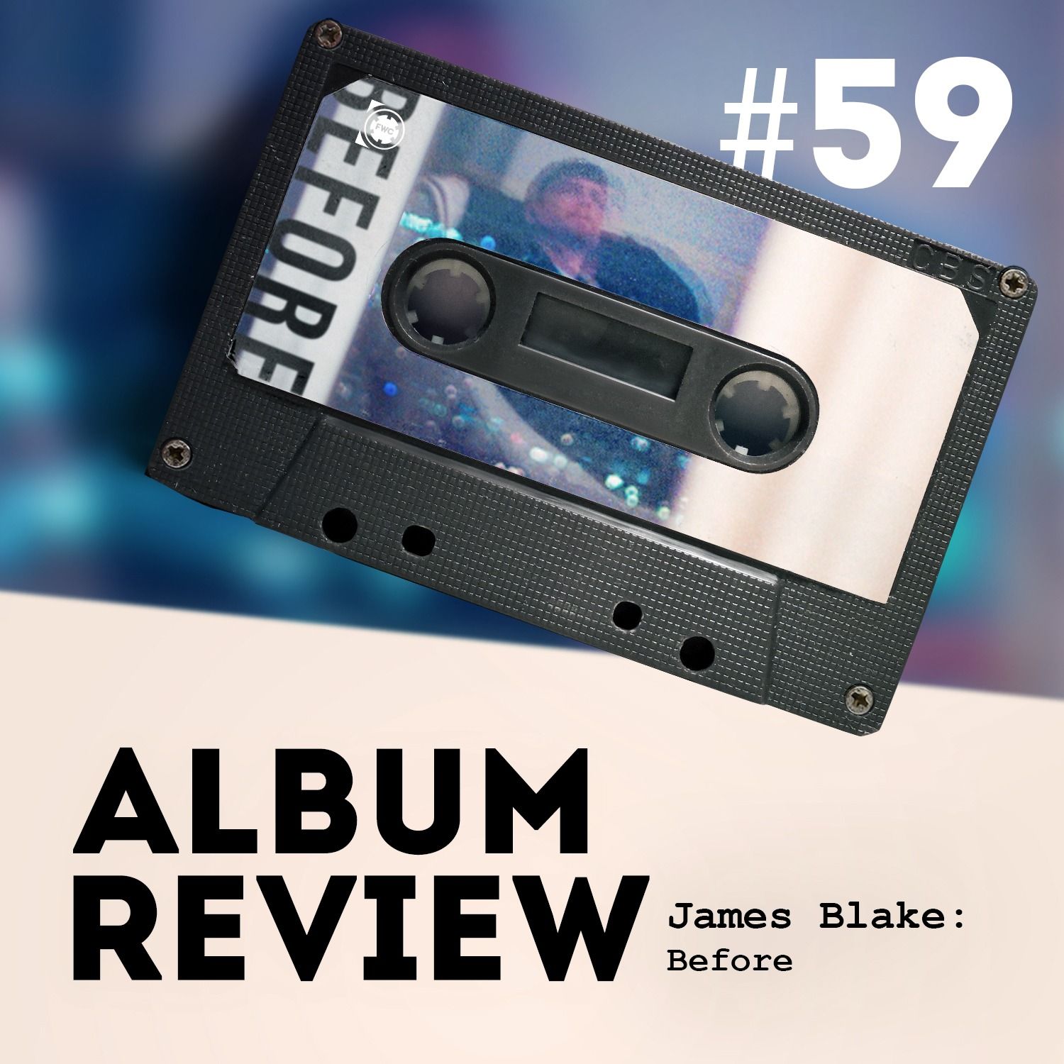 James Blake - Before (EP Review) // Favourite Worst Cast #59