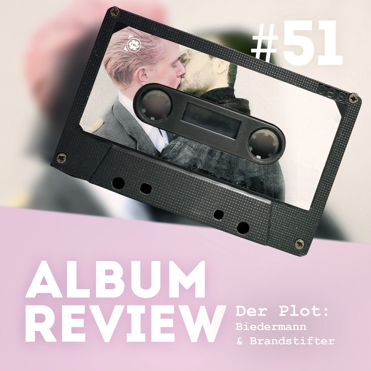 Der Plot - Biedermann & Brandstifter (Album Review) // Favourite Worst Cast #51
