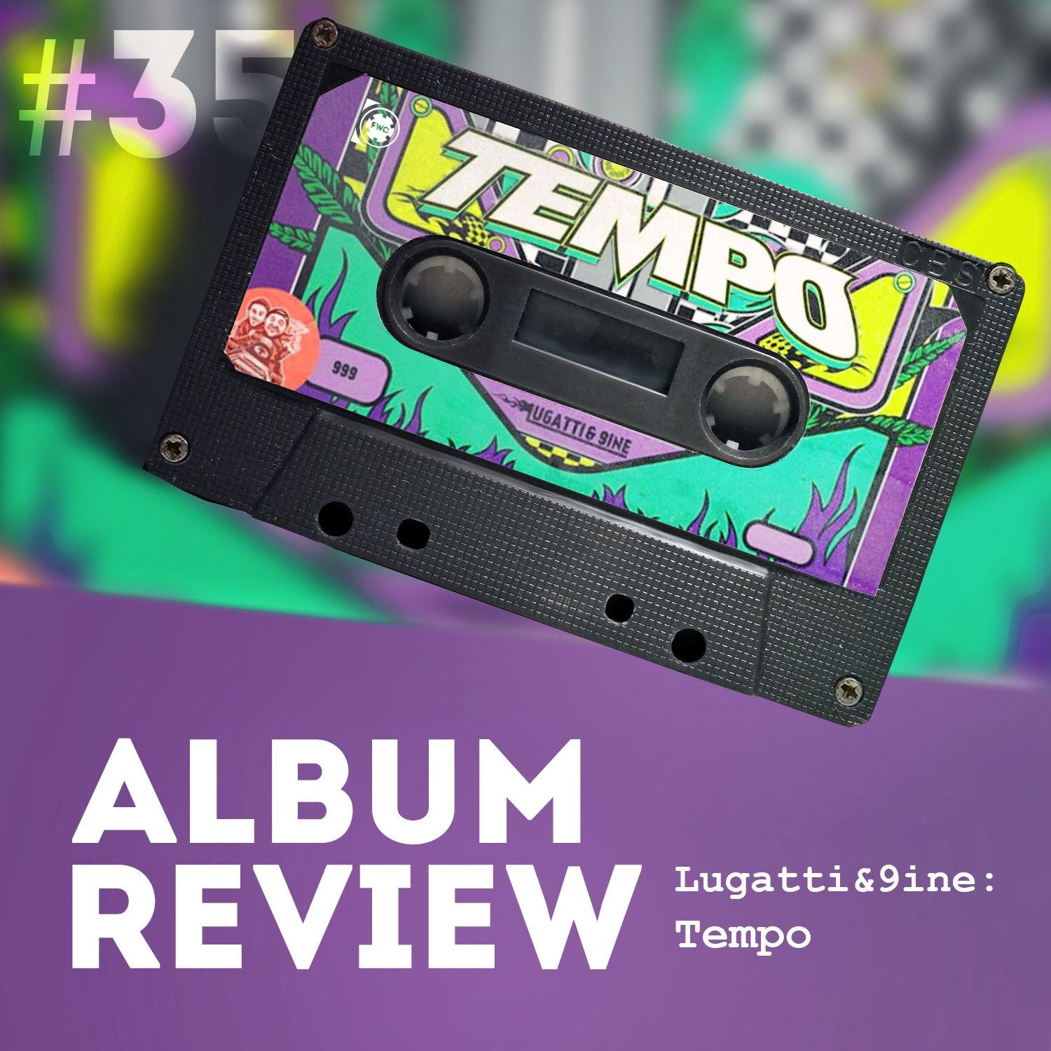 Lugatti & 9ine - Tempo (EP Review) // Favourite Worst Cast #35