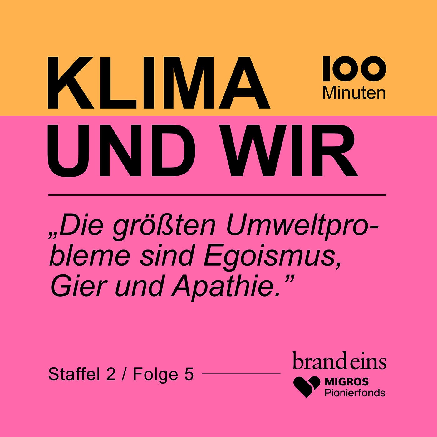 „Die größten Umweltprobleme sind Egoismus, Gier und Apathie.“