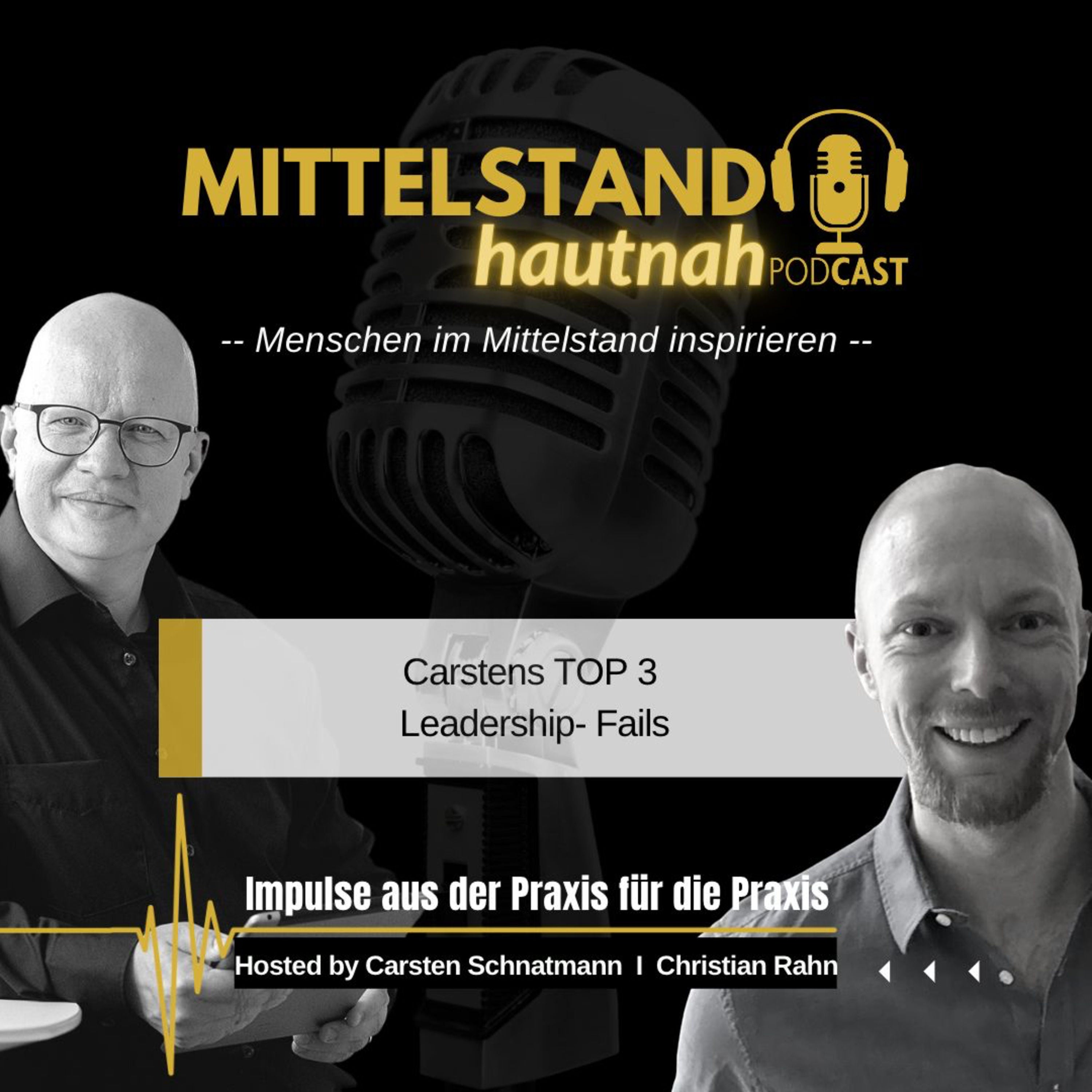 #65 Top 3 Leadership Fails (Solo für Carsten)