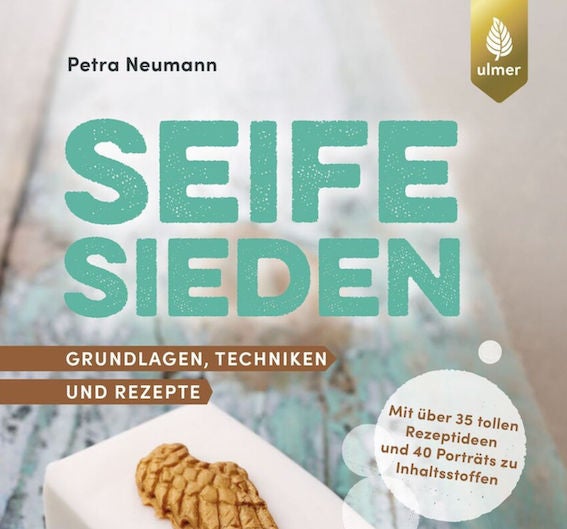 Seife Sieden - Grundlagen und Rezepte