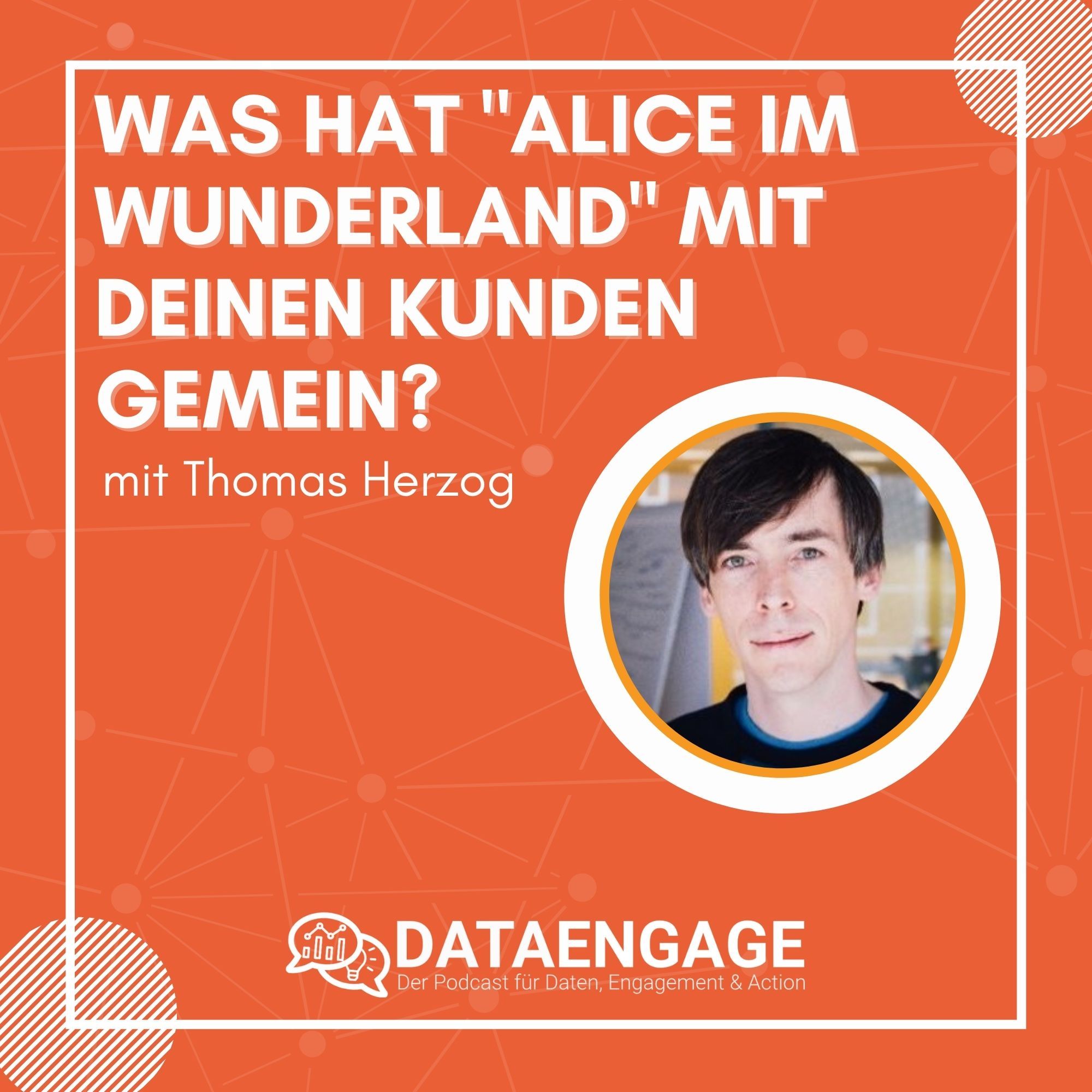 Was hat "Alice im Wunderland" mit deinen Kunden gemein? - mit Thomas Herzog