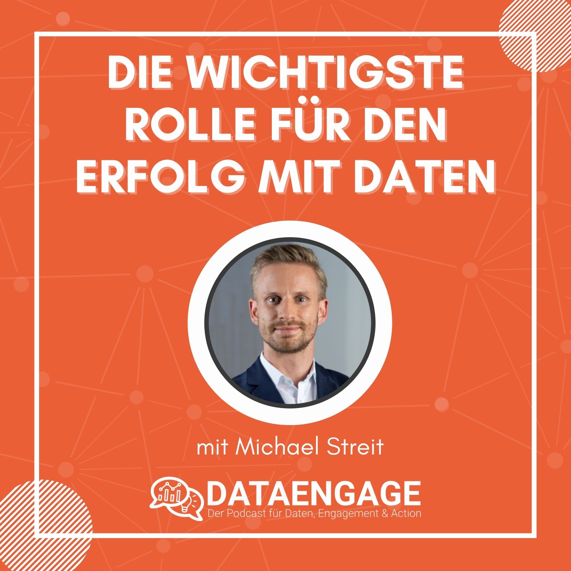 Die wichtigste Rolle für den Erfolg mit Daten - mit Michael Streit